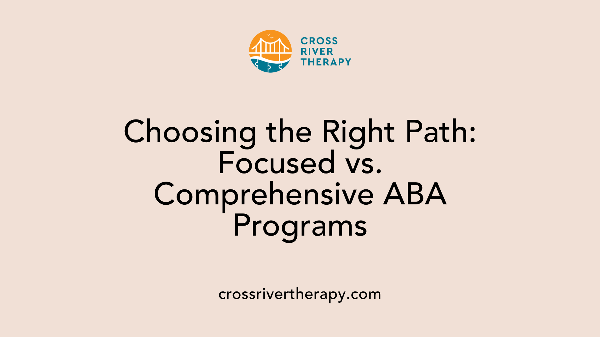 Choosing the Right Path: Focused vs. Comprehensive ABA Programs