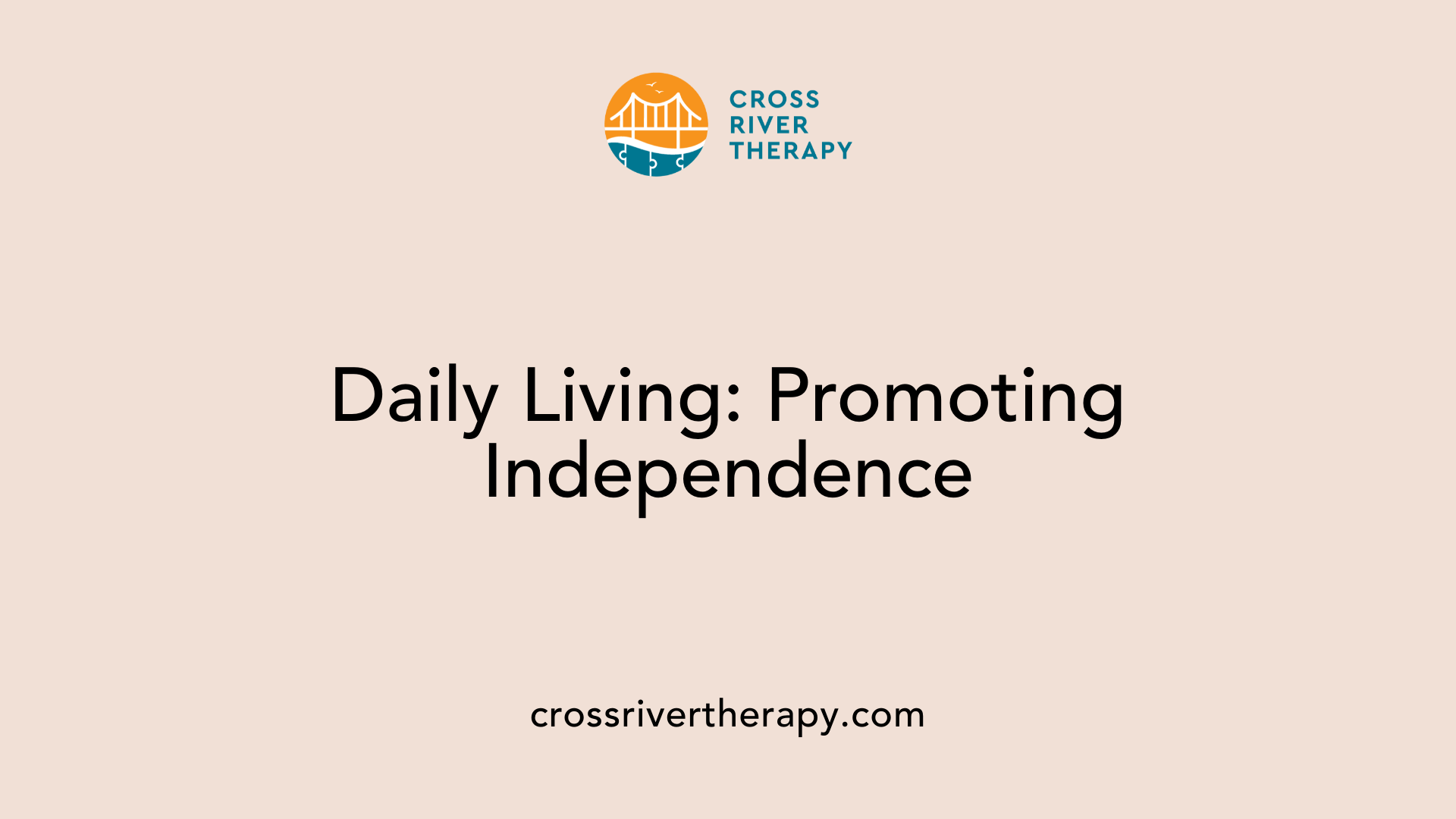 Daily Living: Promoting Independence