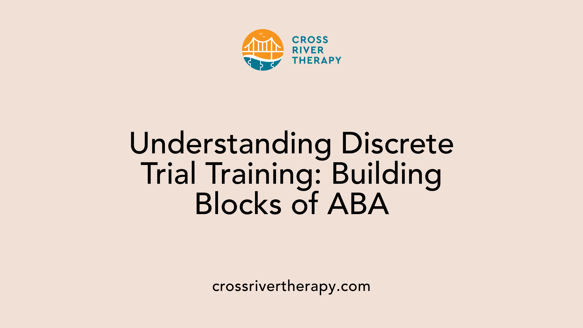 Understanding Discrete Trial Training: Building Blocks of ABA