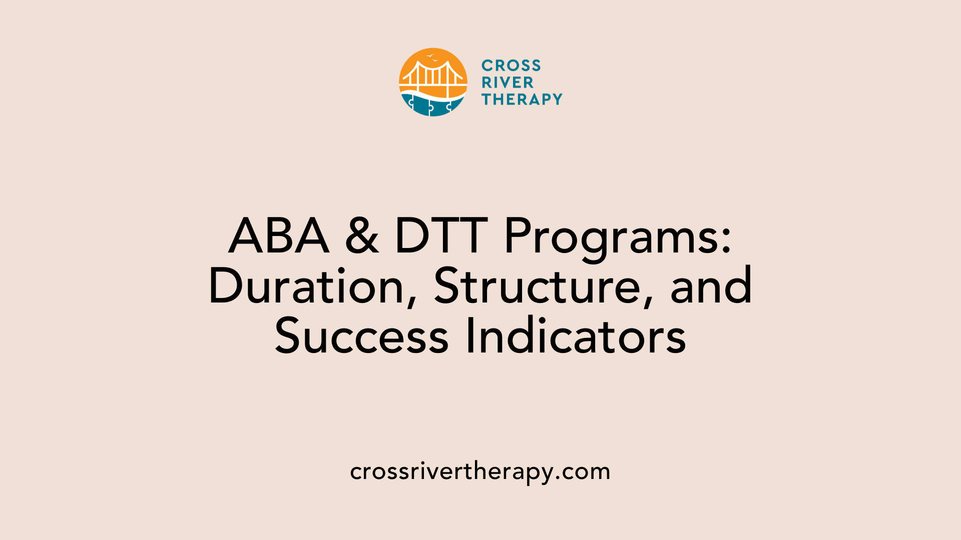 ABA &amp; DTT Programs: Duration, Structure, and Success Indicators