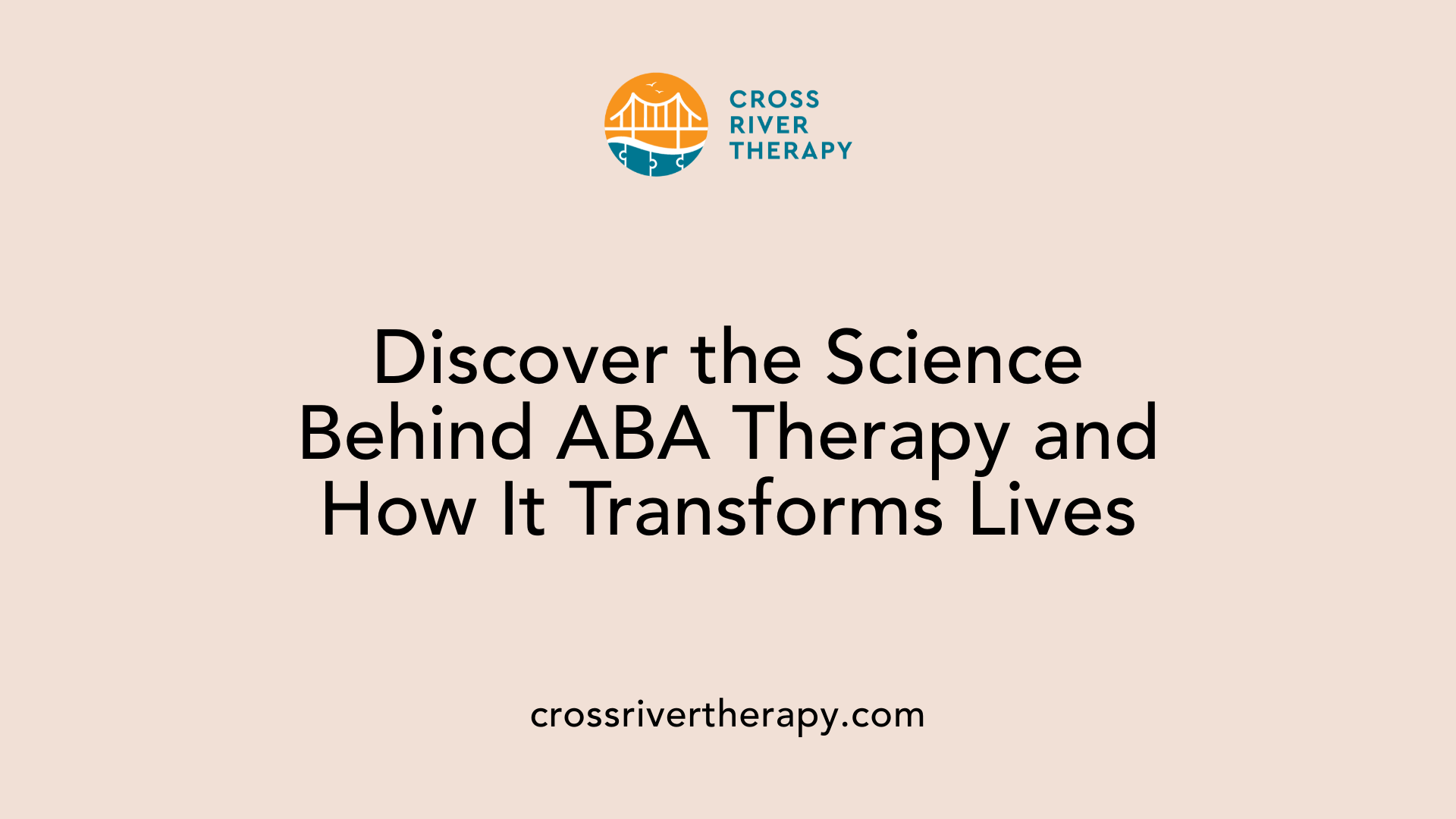Discover the Science Behind ABA Therapy and How It Transforms Lives