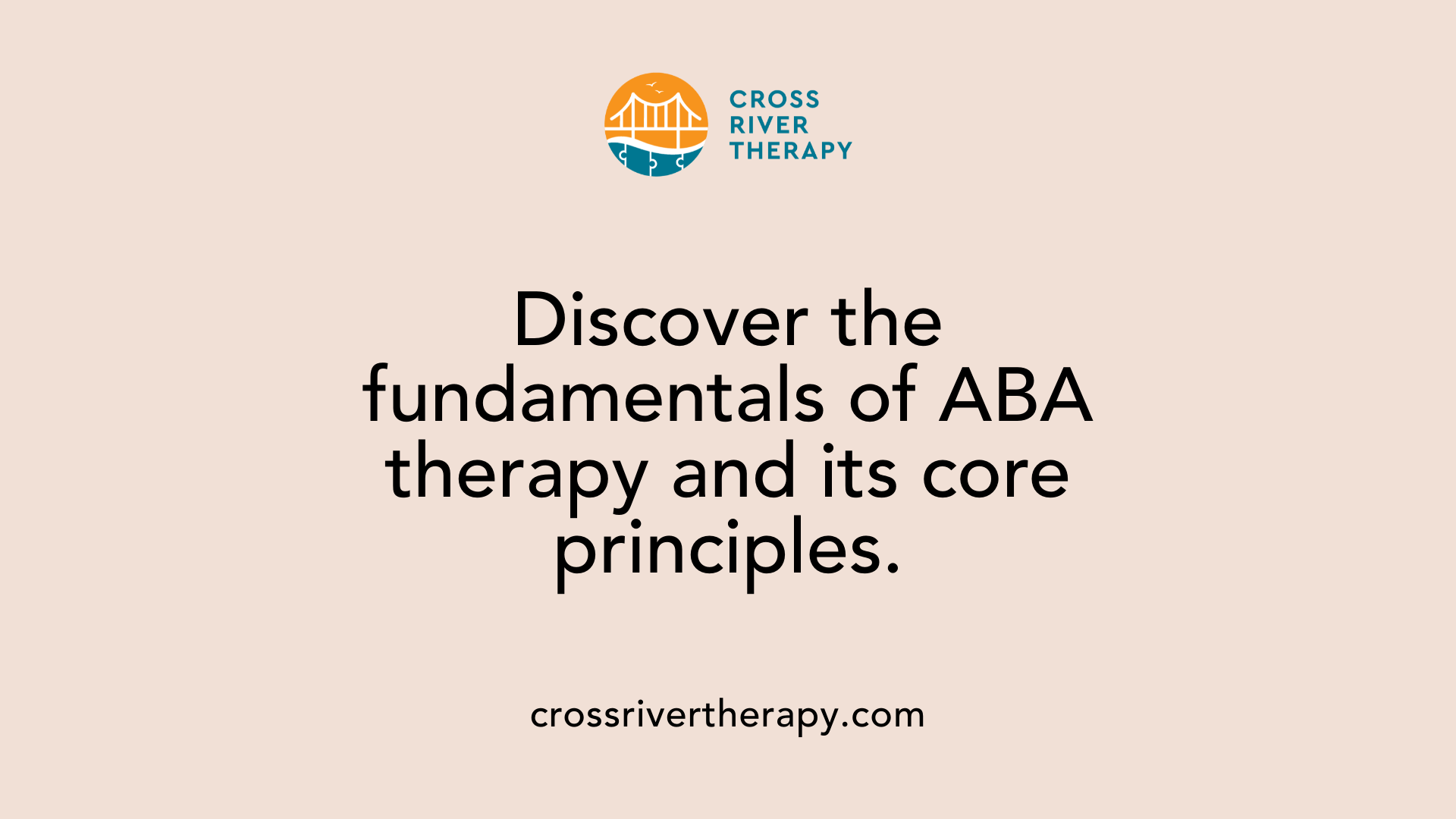 Discover the fundamentals of ABA therapy and its core principles.