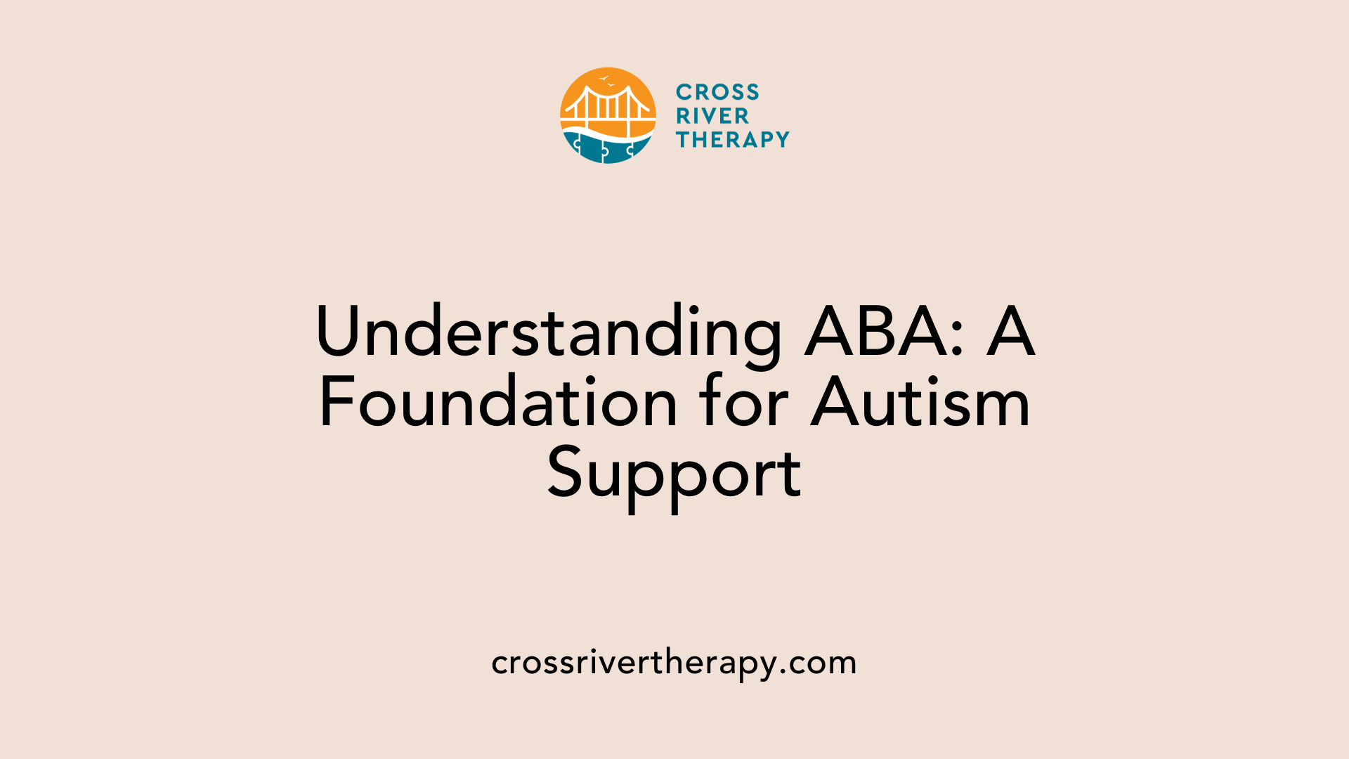 Understanding ABA: A Foundation for Autism Support