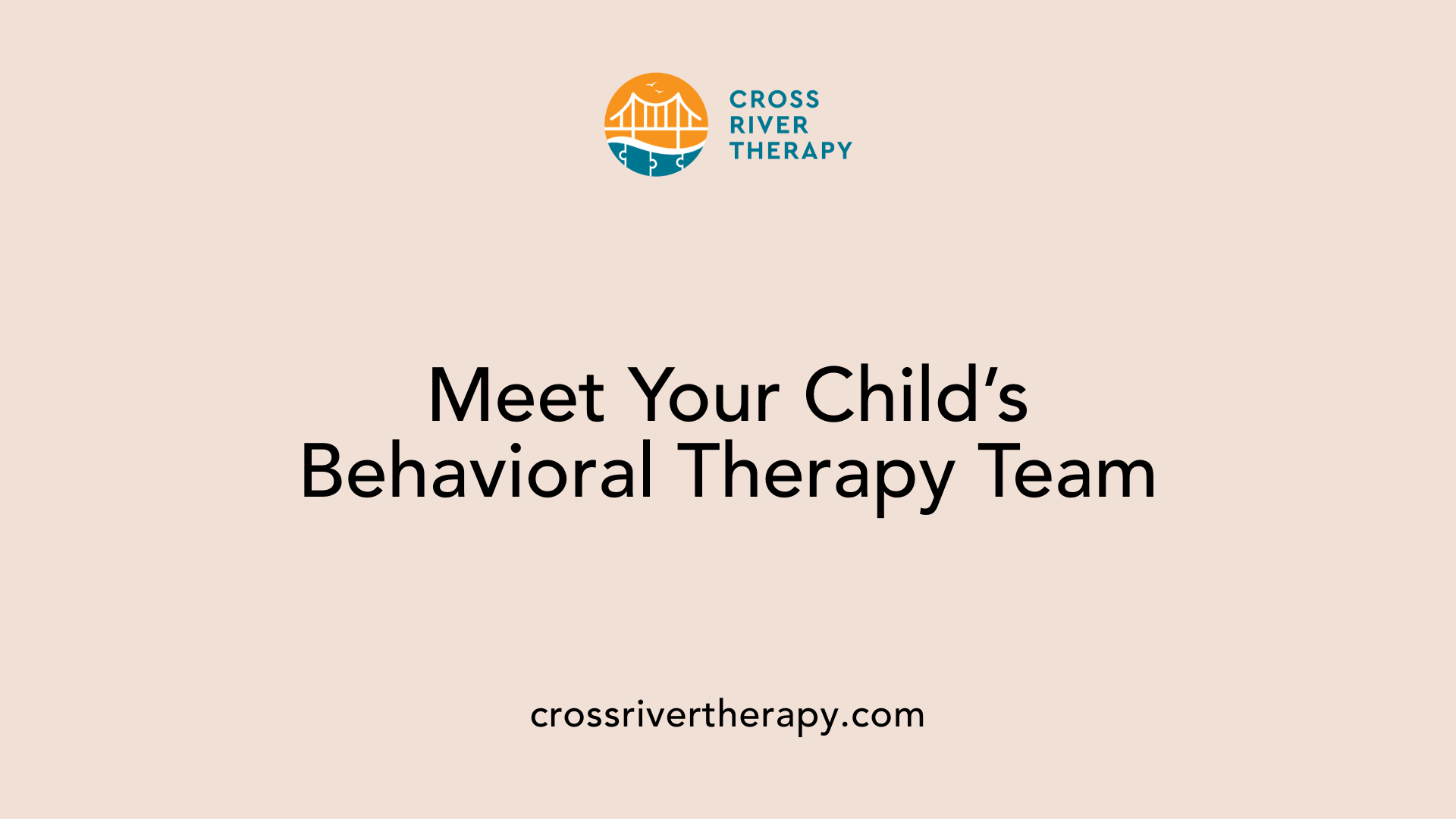 Meet Your Child’s Behavioral Therapy Team