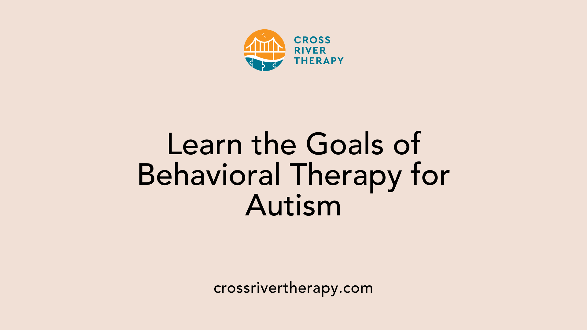 Learn the Goals of Behavioral Therapy for Autism