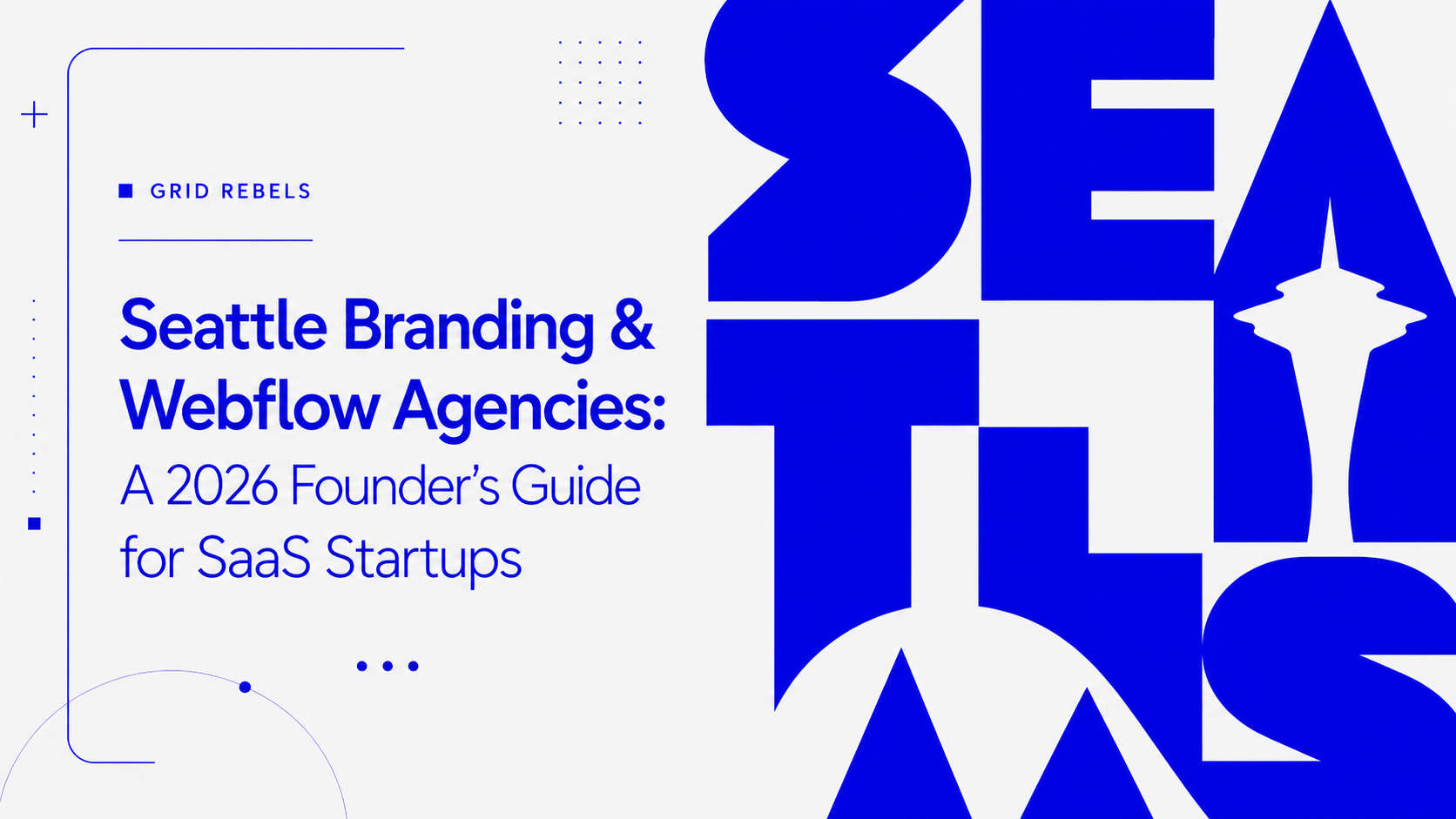 Seattle Branding & Webflow Agencies: A 2026 Founder's Guide for SaaS Startups