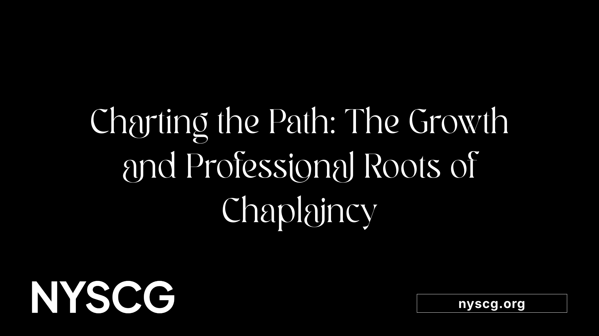 Charting the Path: The Growth and Professional Roots of Chaplaincy