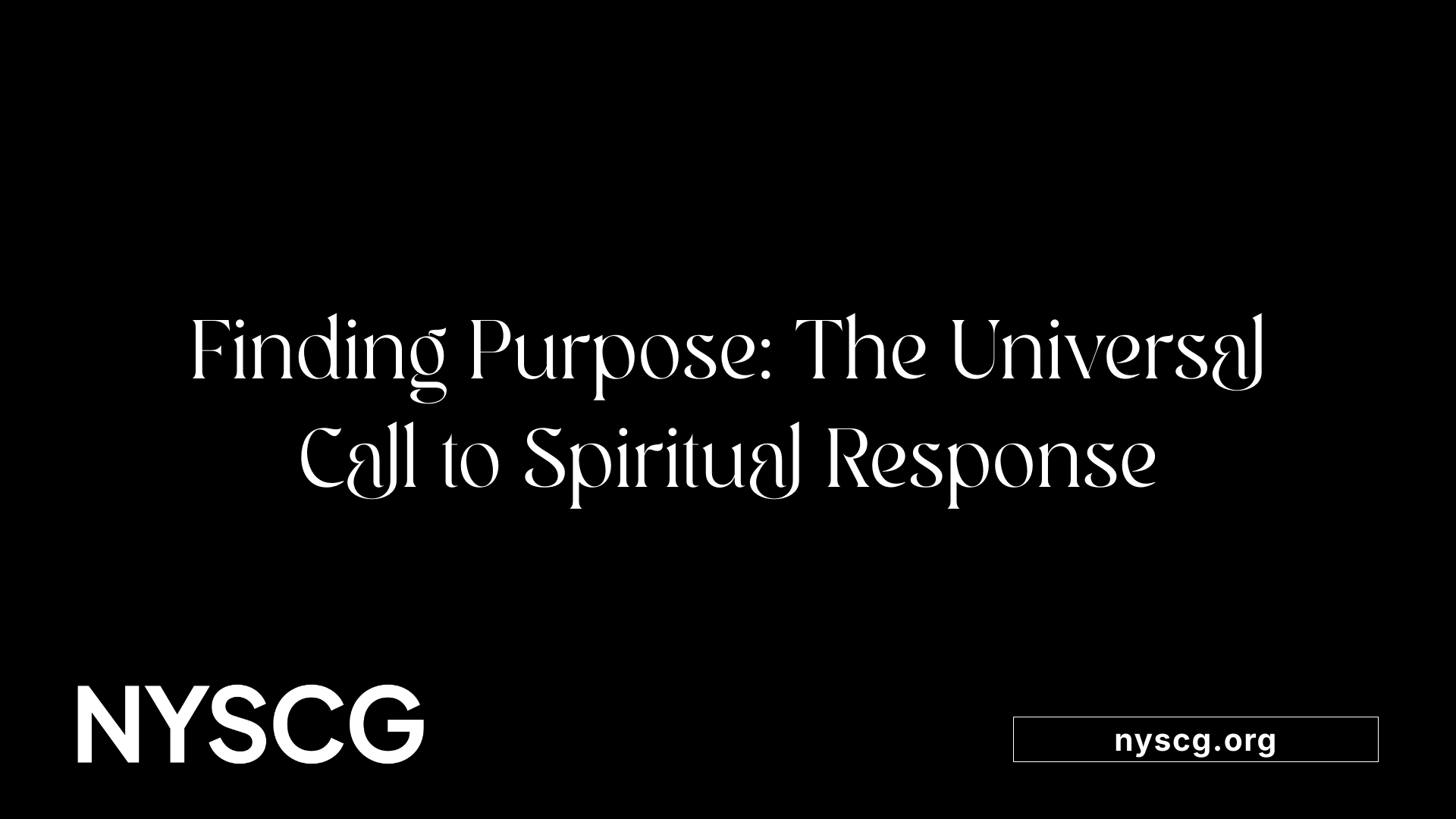 Finding Purpose: The Universal Call to Spiritual Response