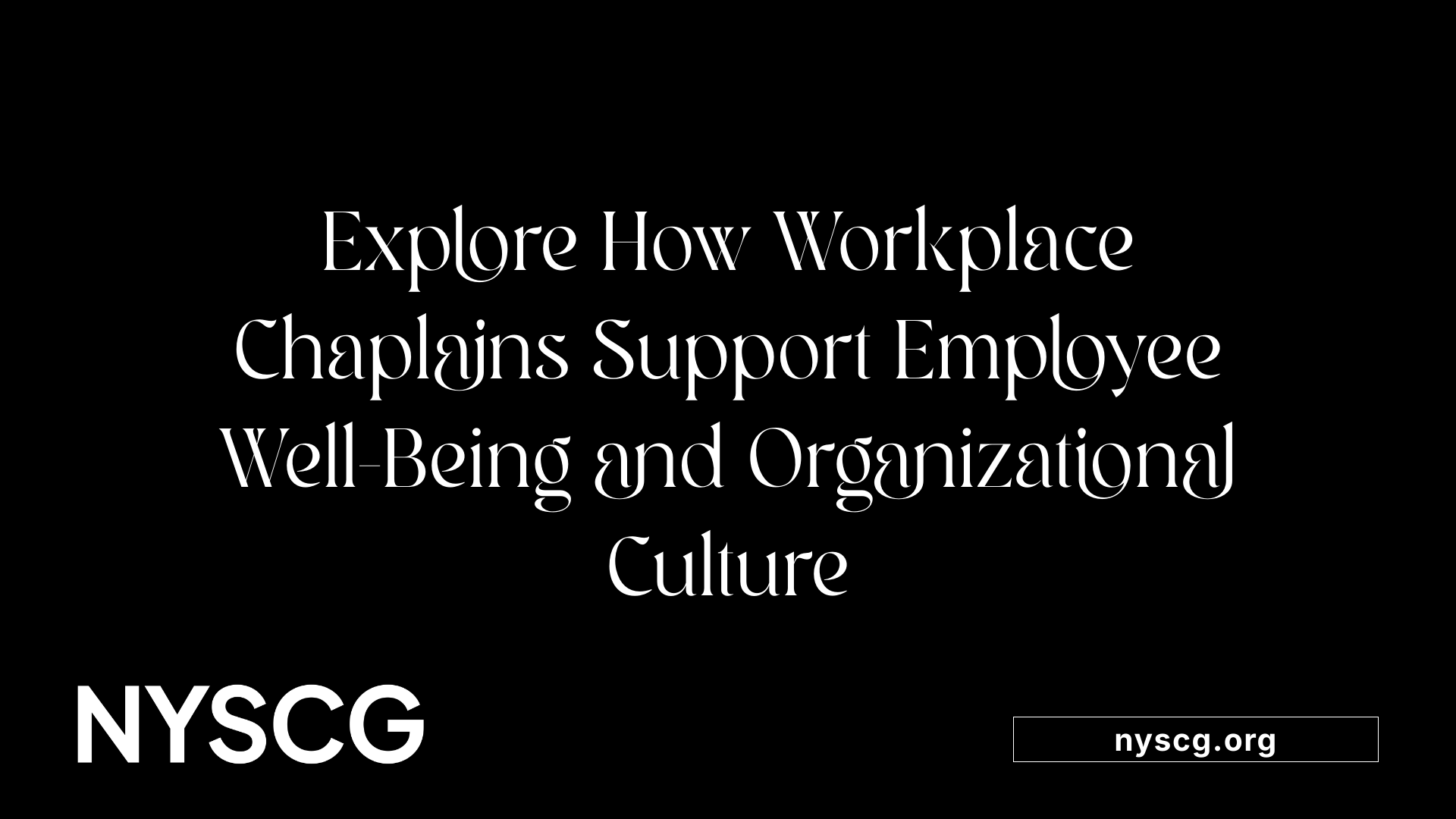 Explore How Workplace Chaplains Support Employee Well-Being and Organizational Culture