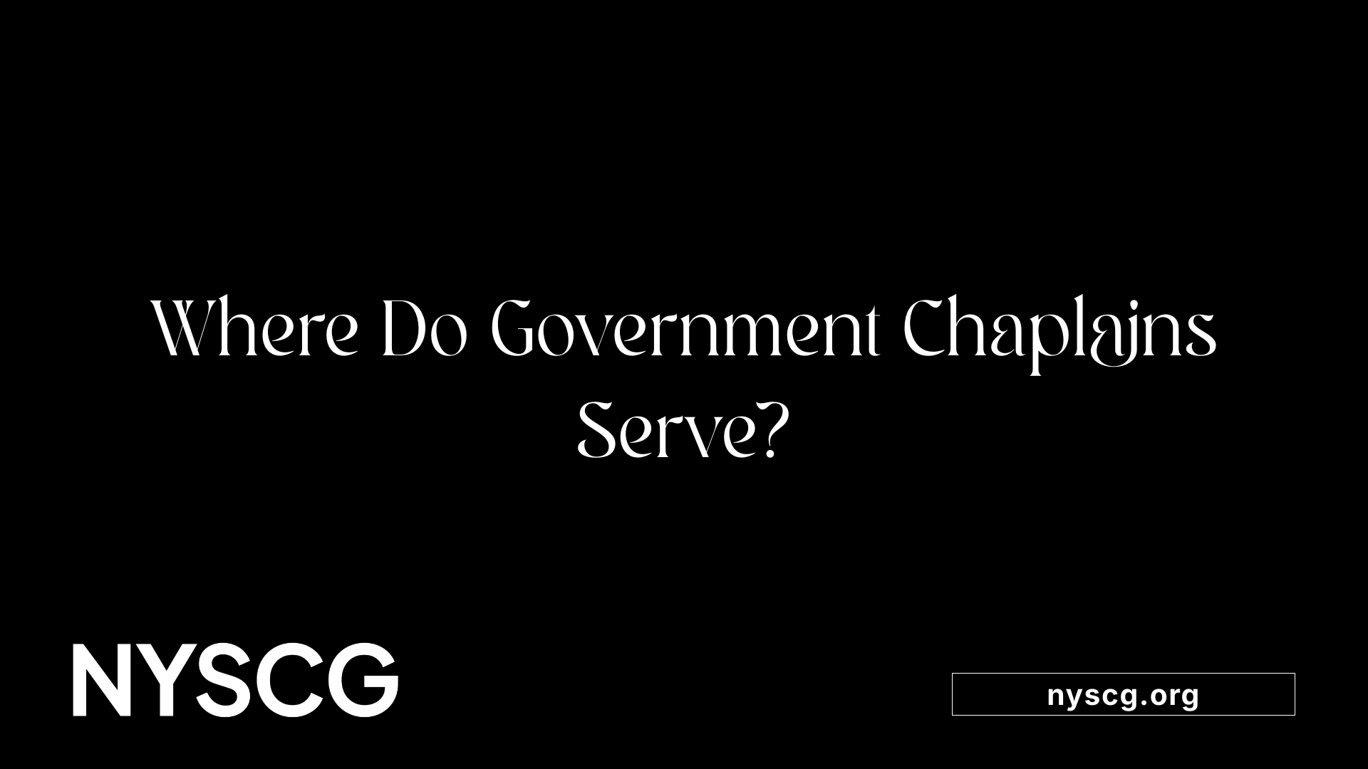 Where Do Government Chaplains Serve?