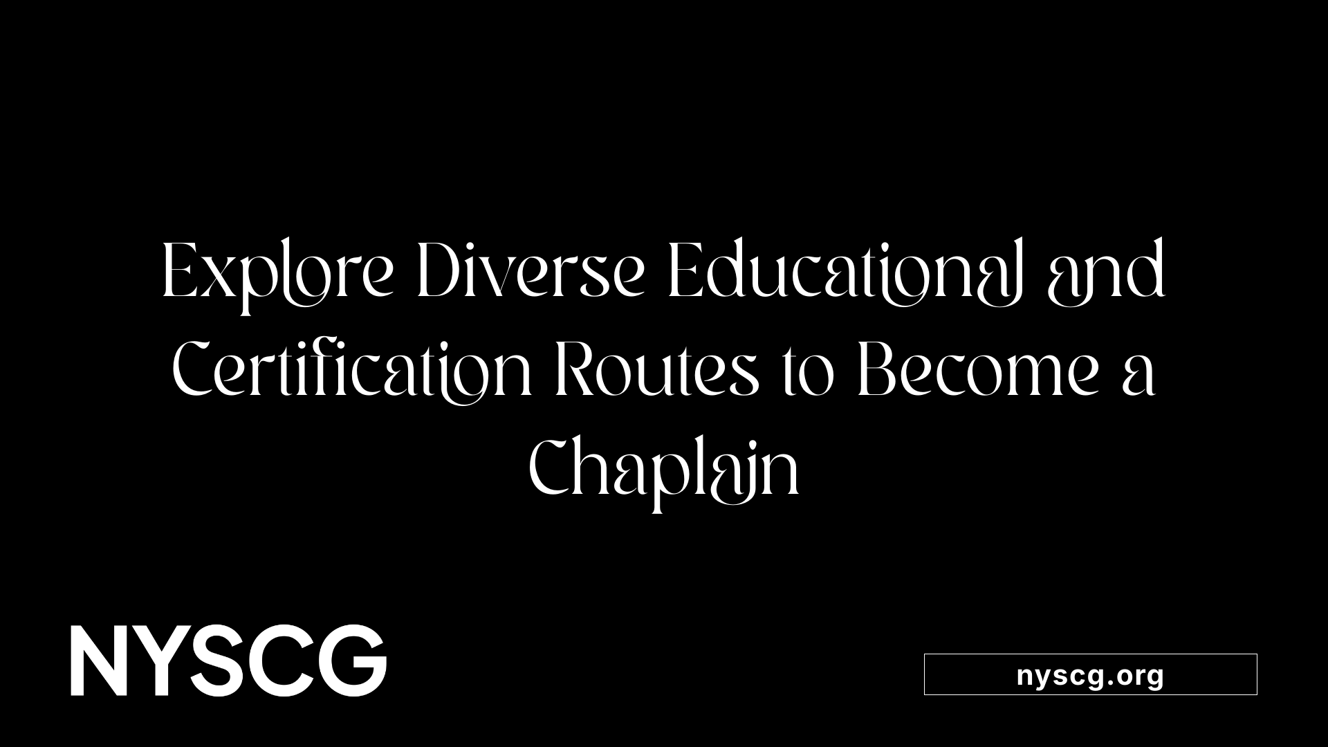 Explore Diverse Educational and Certification Routes to Become a Chaplain