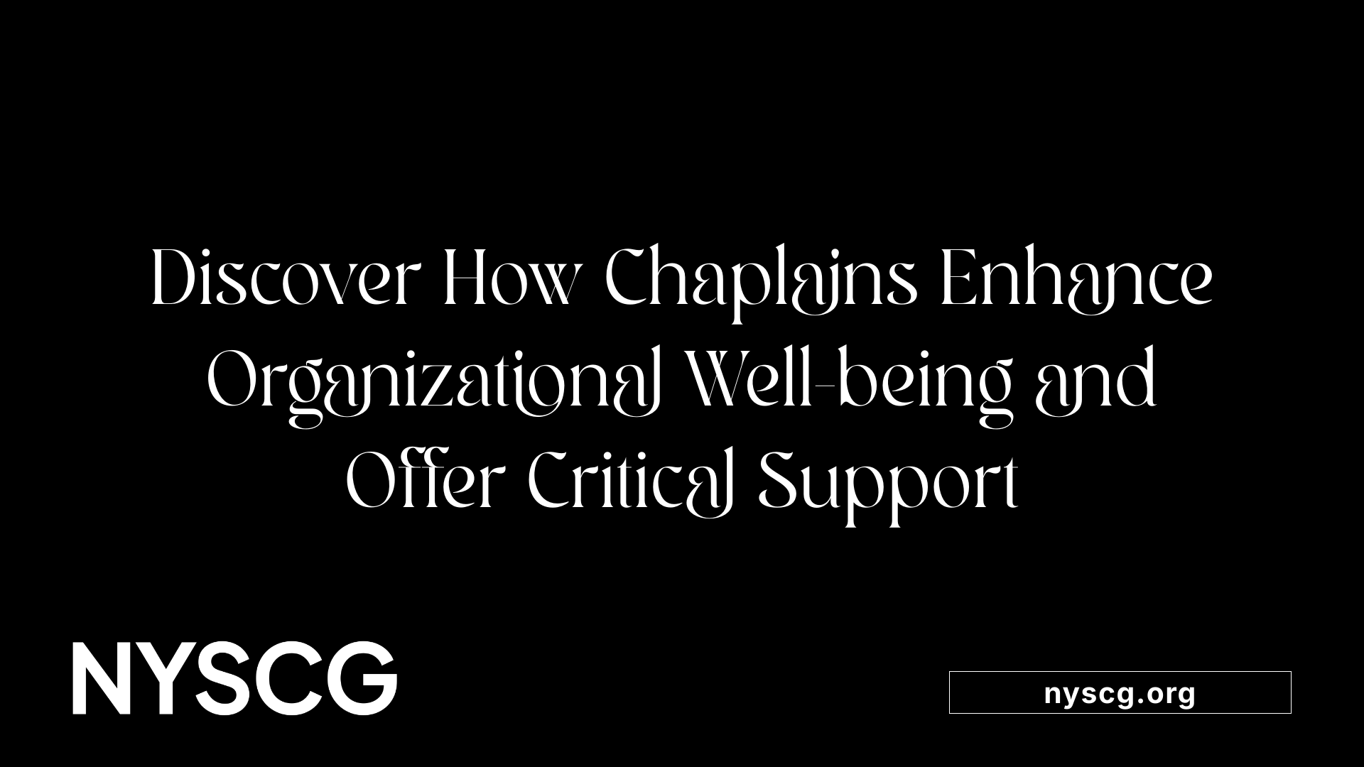 Discover How Chaplains Enhance Organizational Well-being and Offer Critical Support
