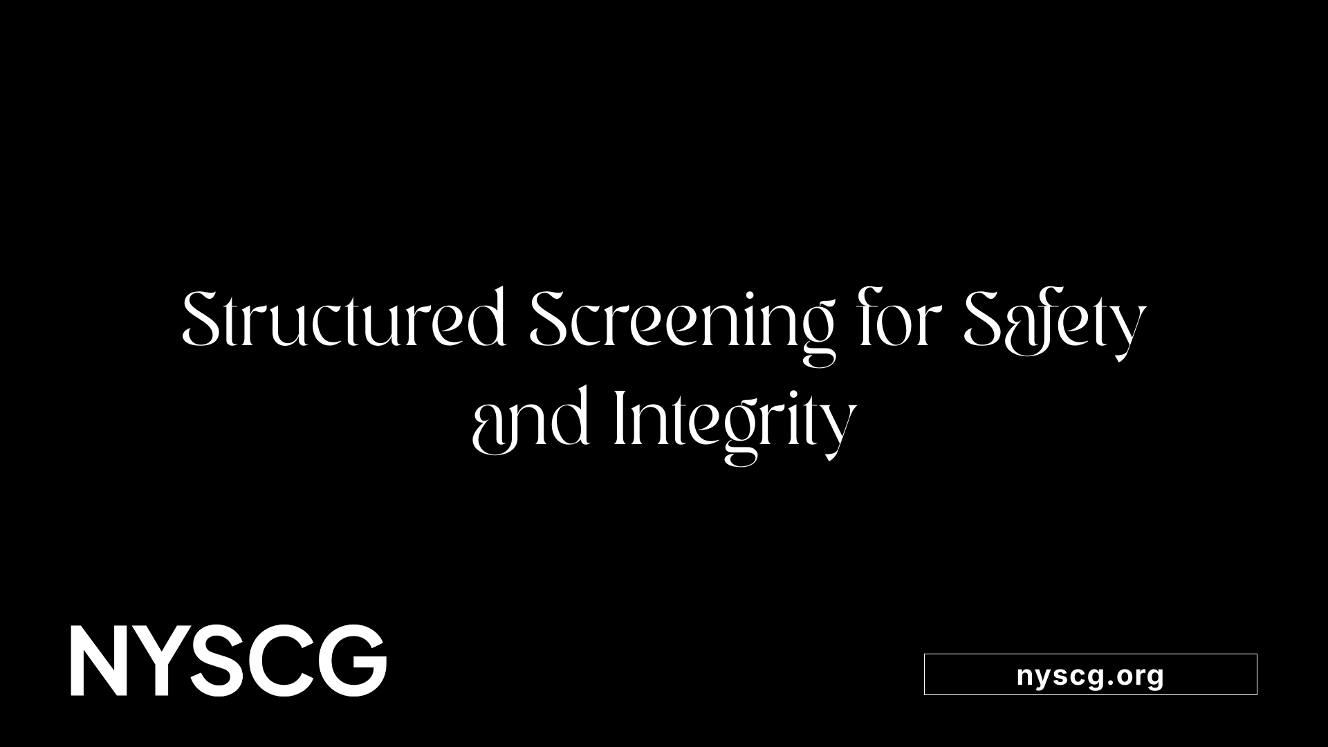 Structured Screening for Safety and Integrity