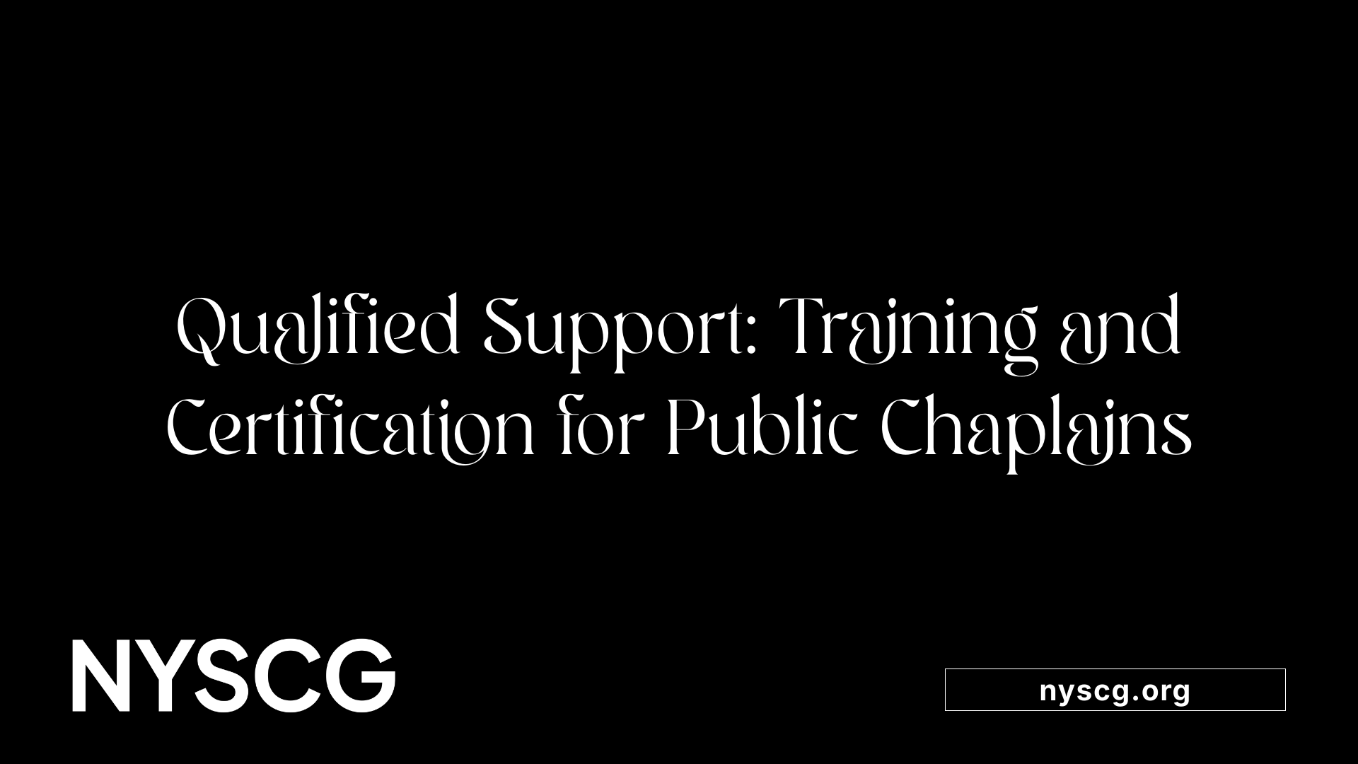 Qualified Support: Training and Certification for Public Chaplains