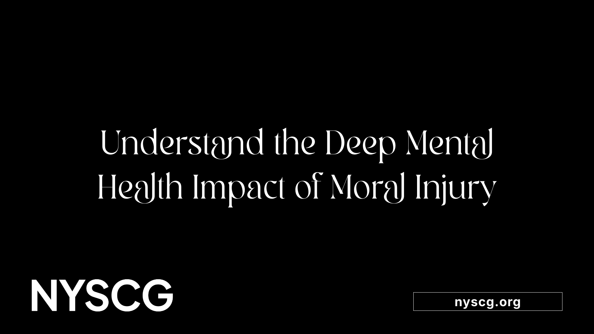 Understand the Deep Mental Health Impact of Moral Injury