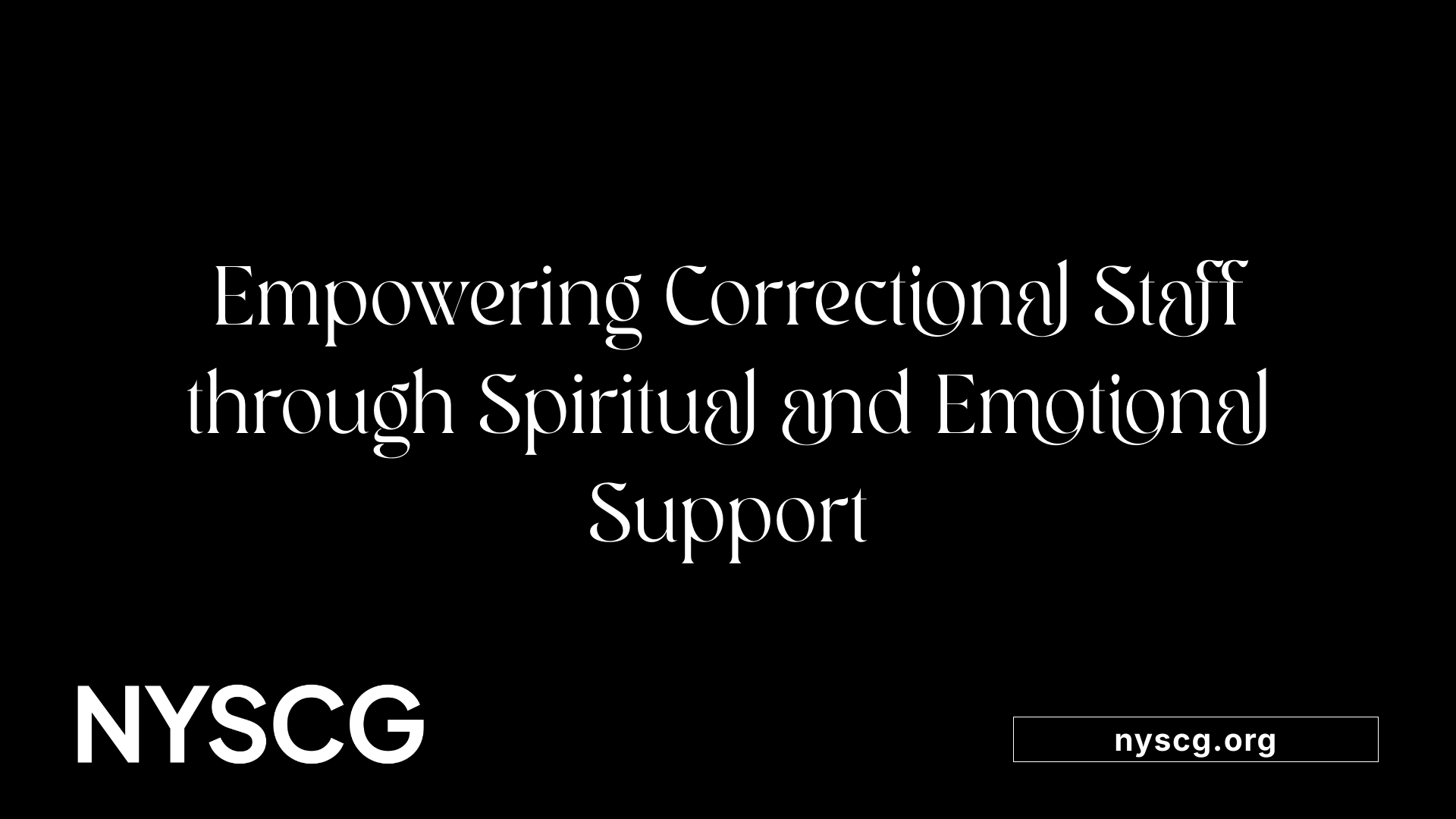 Empowering Correctional Staff through Spiritual and Emotional Support