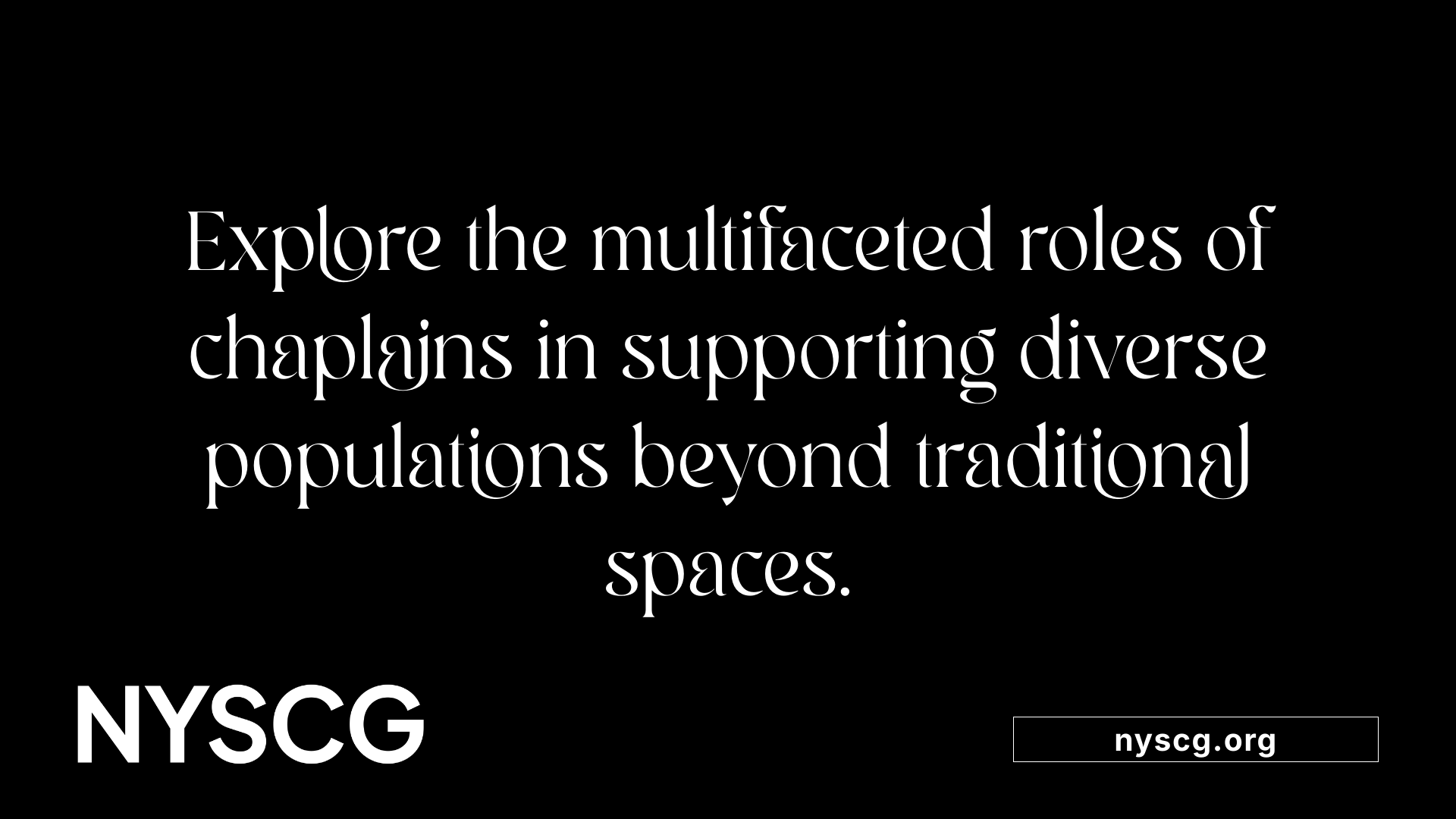 Explore the multifaceted roles of chaplains in supporting diverse populations beyond traditional spaces.