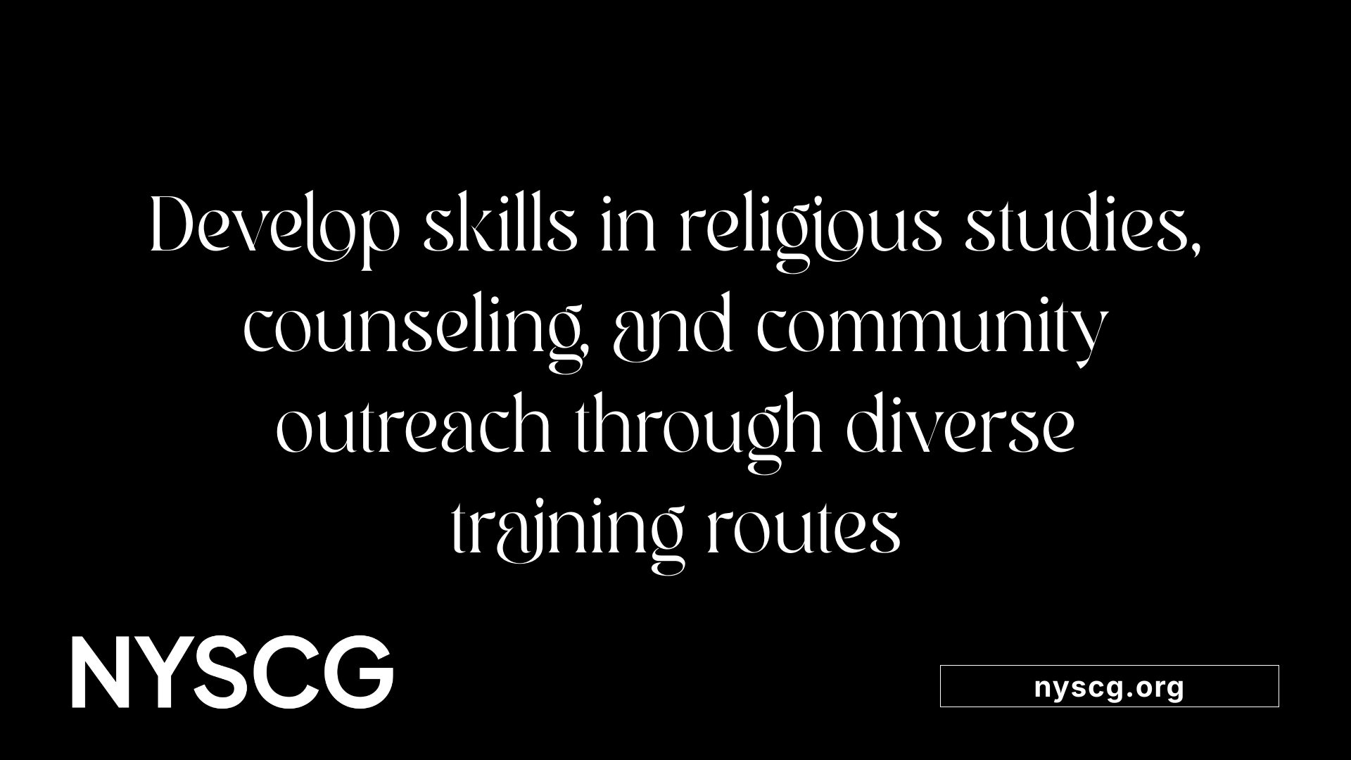 Develop skills in religious studies, counseling, and community outreach through diverse training routes