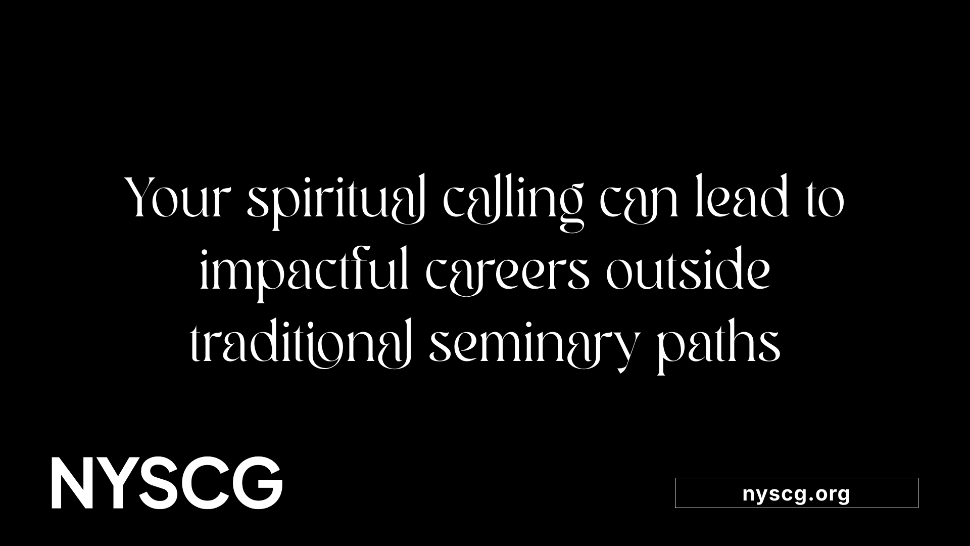 Your spiritual calling can lead to impactful careers outside traditional seminary paths