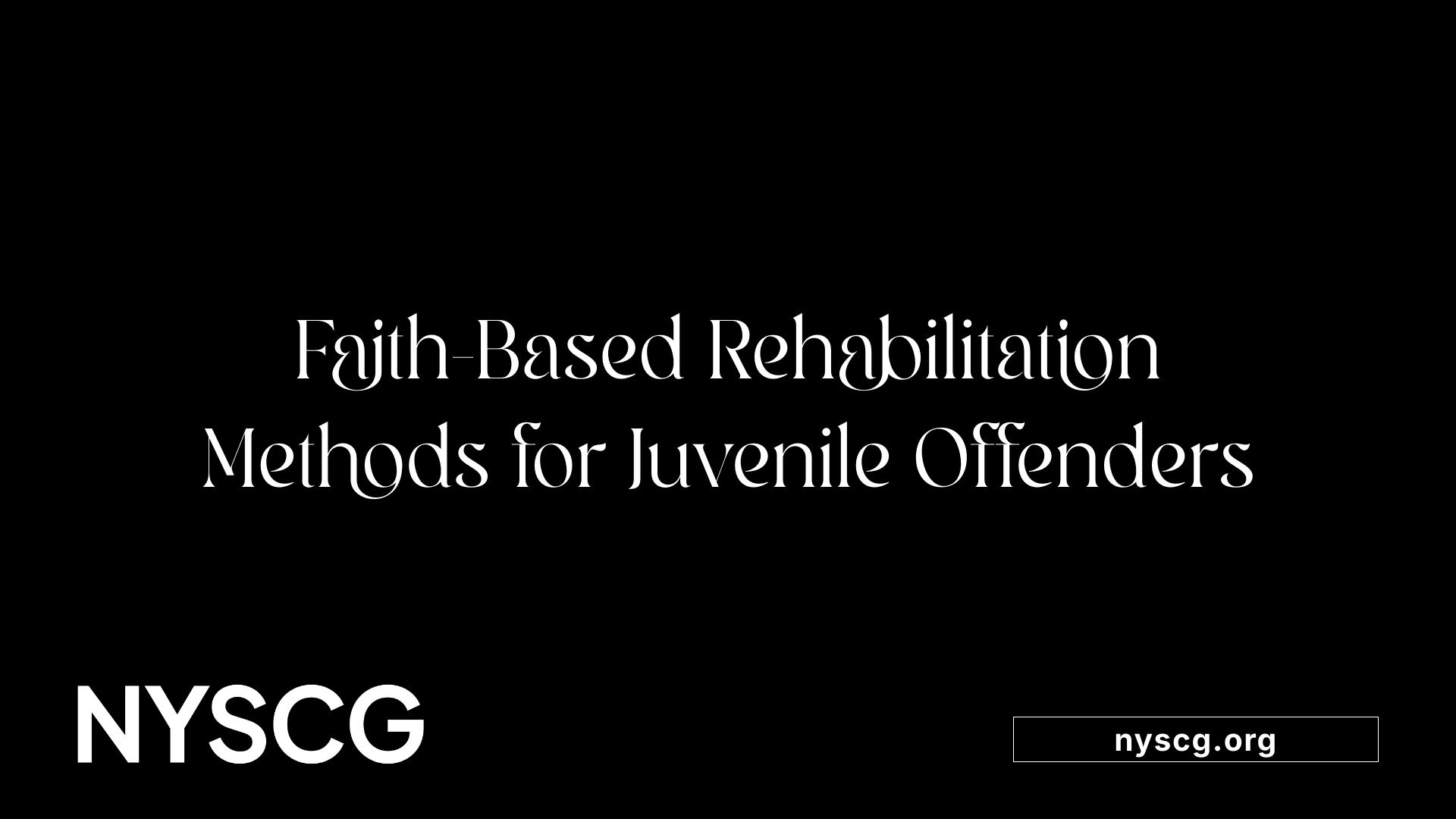 Faith-Based Rehabilitation Methods for Juvenile Offenders