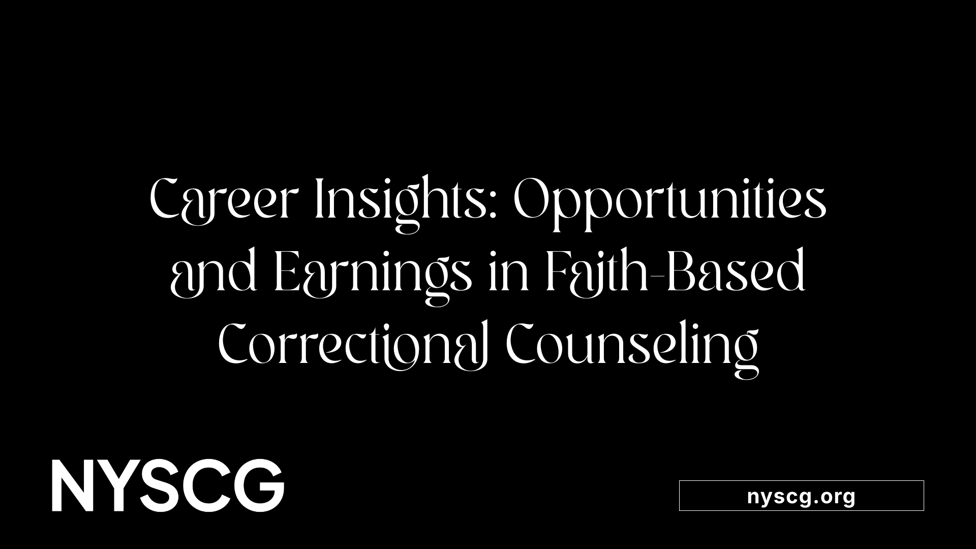 Career Insights: Opportunities and Earnings in Faith-Based Correctional Counseling