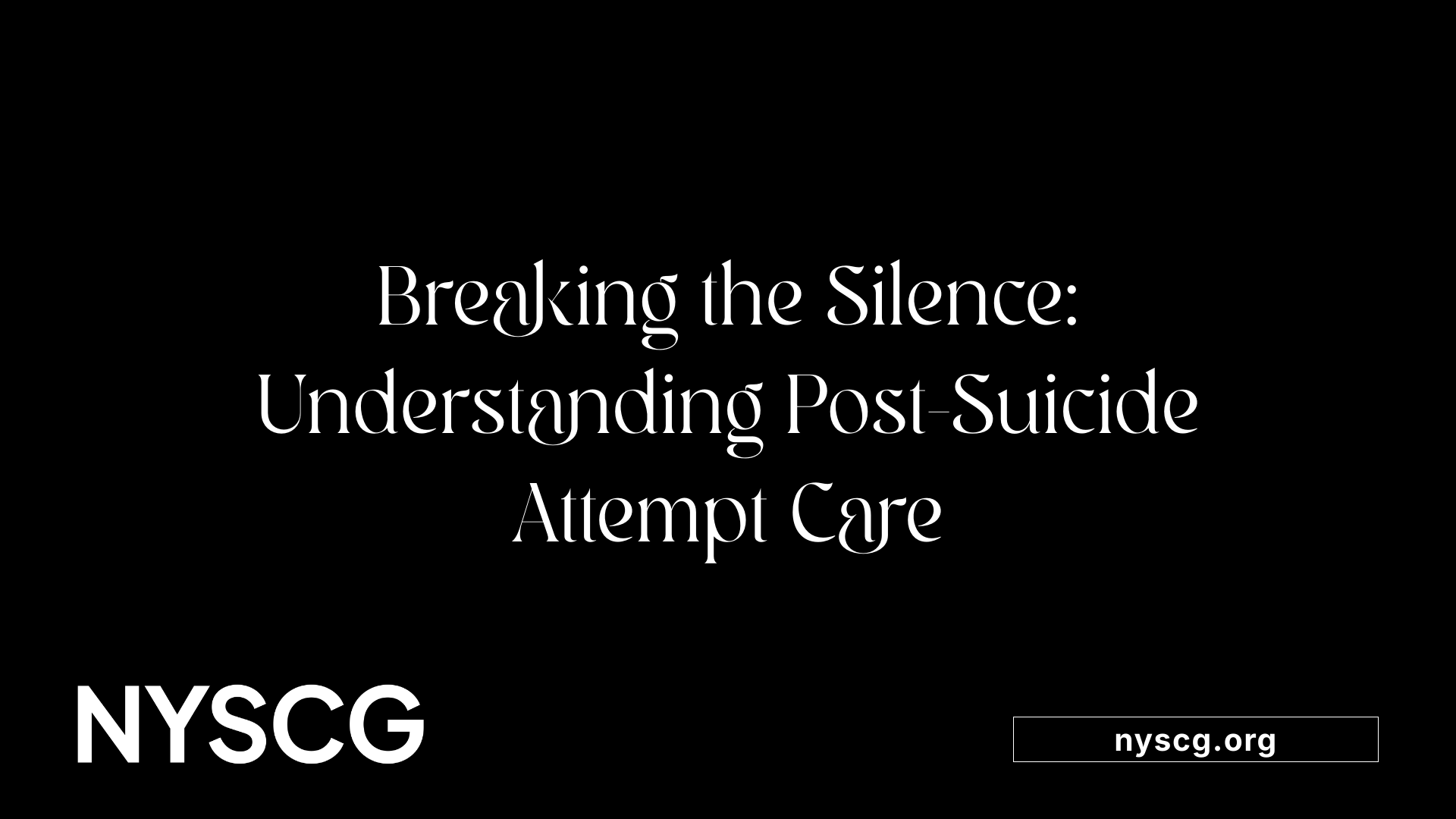 Breaking the Silence: Understanding Post-Suicide Attempt Care