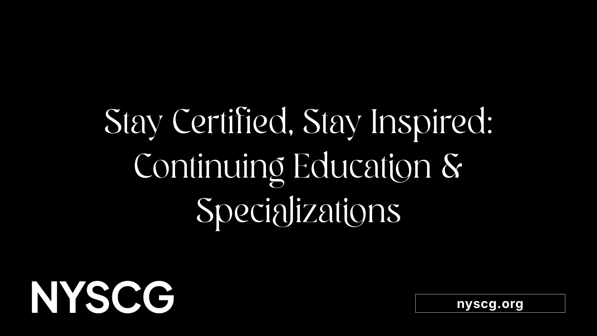 Stay Certified, Stay Inspired: Continuing Education &amp; Specializations