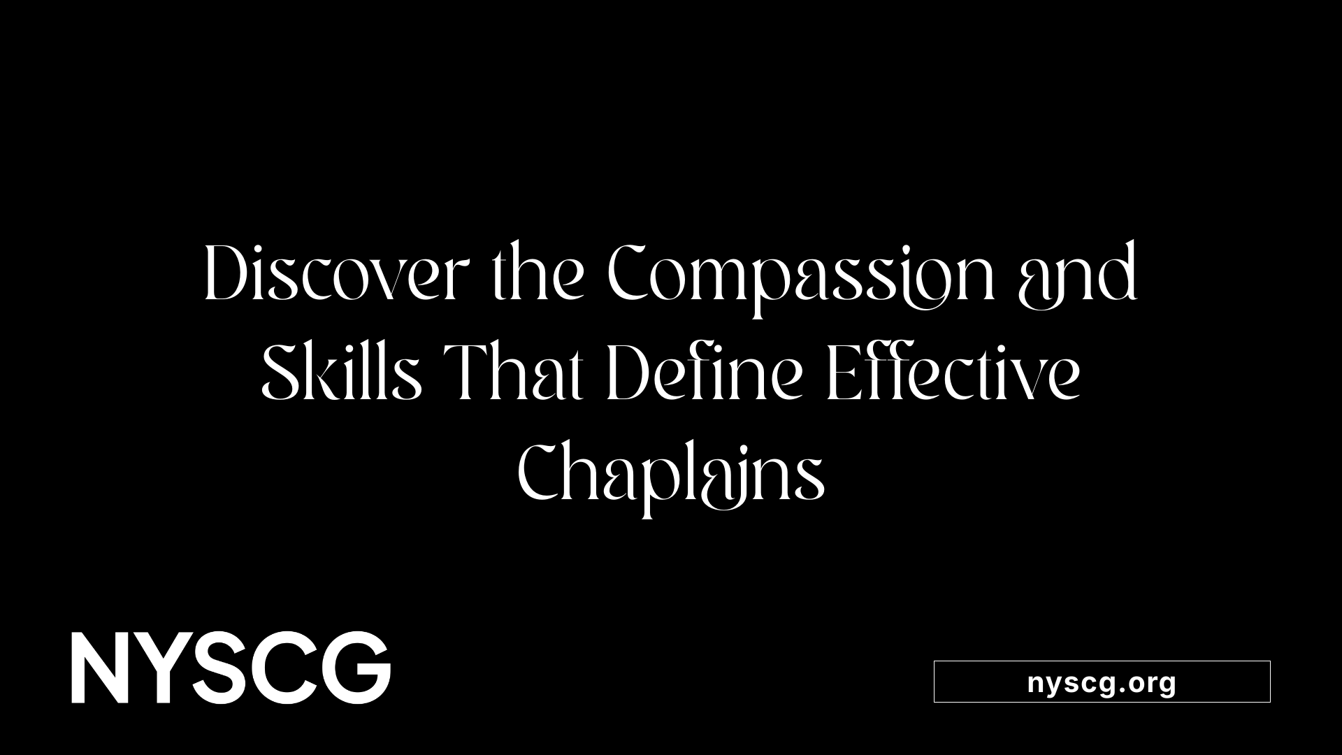 Discover the Compassion and Skills That Define Effective Chaplains
