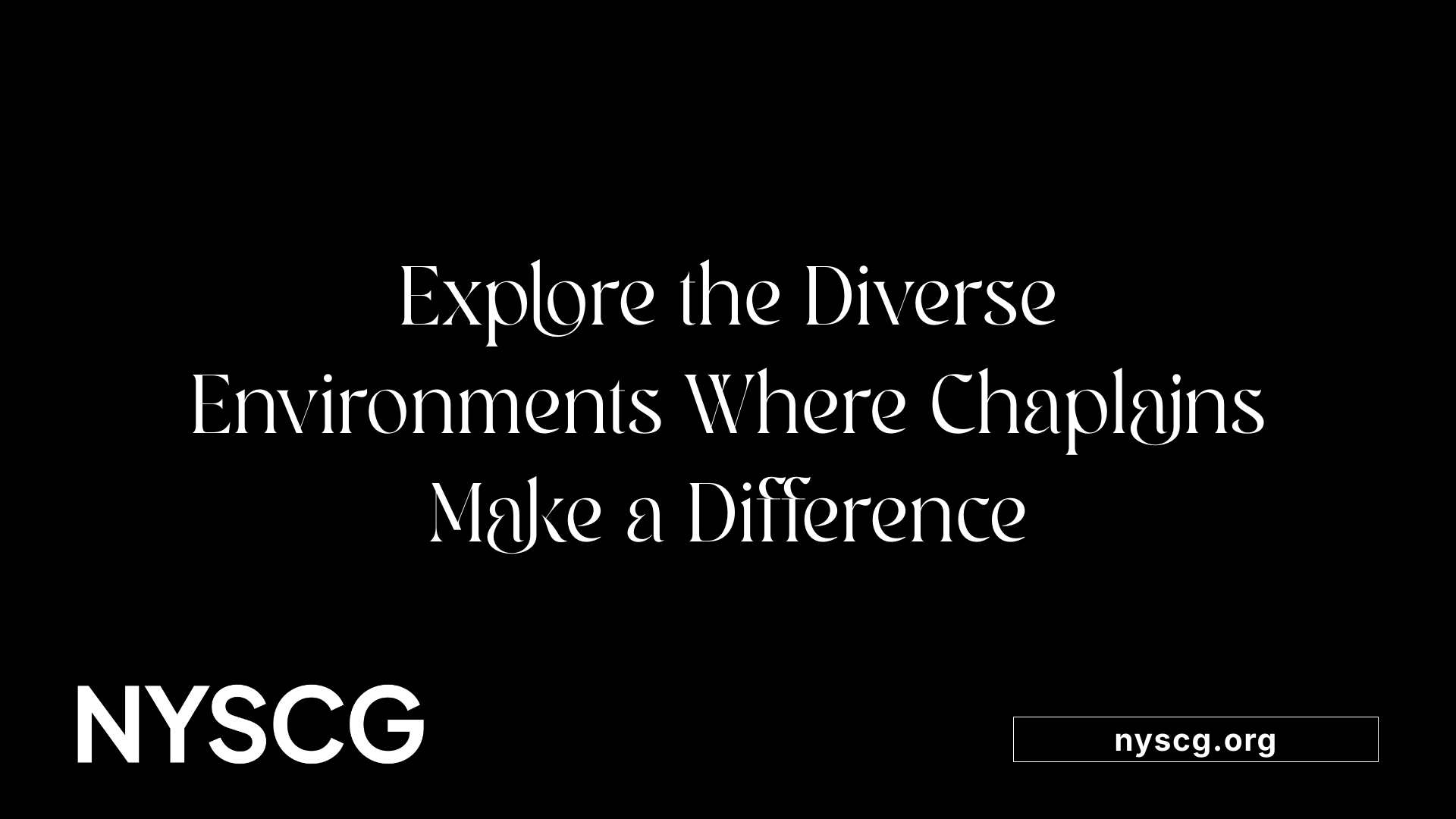 Explore the Diverse Environments Where Chaplains Make a Difference