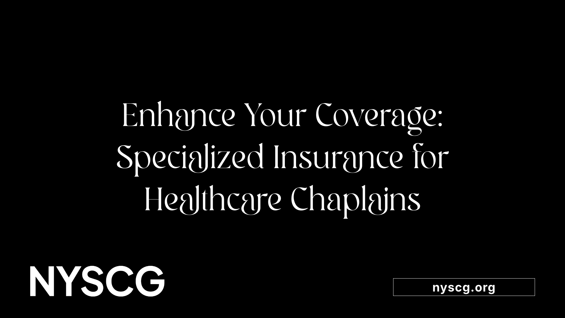 Enhance Your Coverage: Specialized Insurance for Healthcare Chaplains