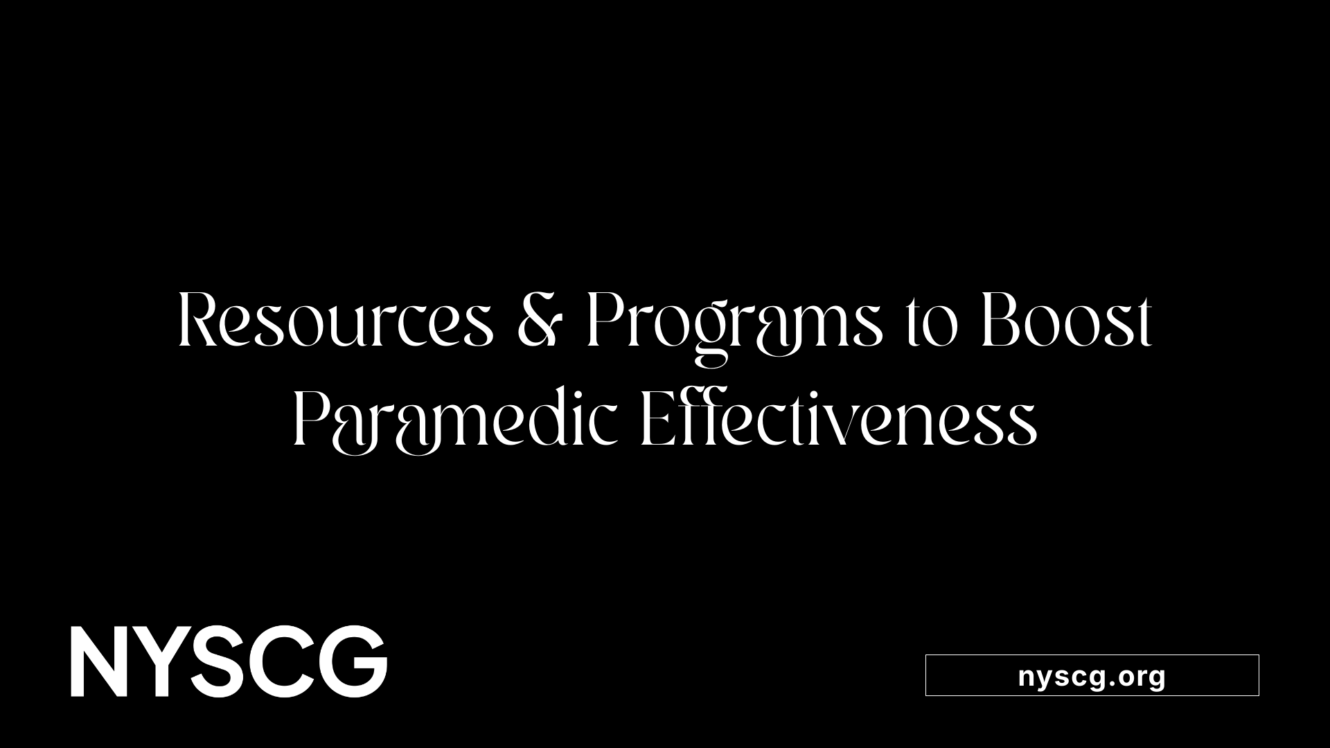 Resources &amp; Programs to Boost Paramedic Effectiveness