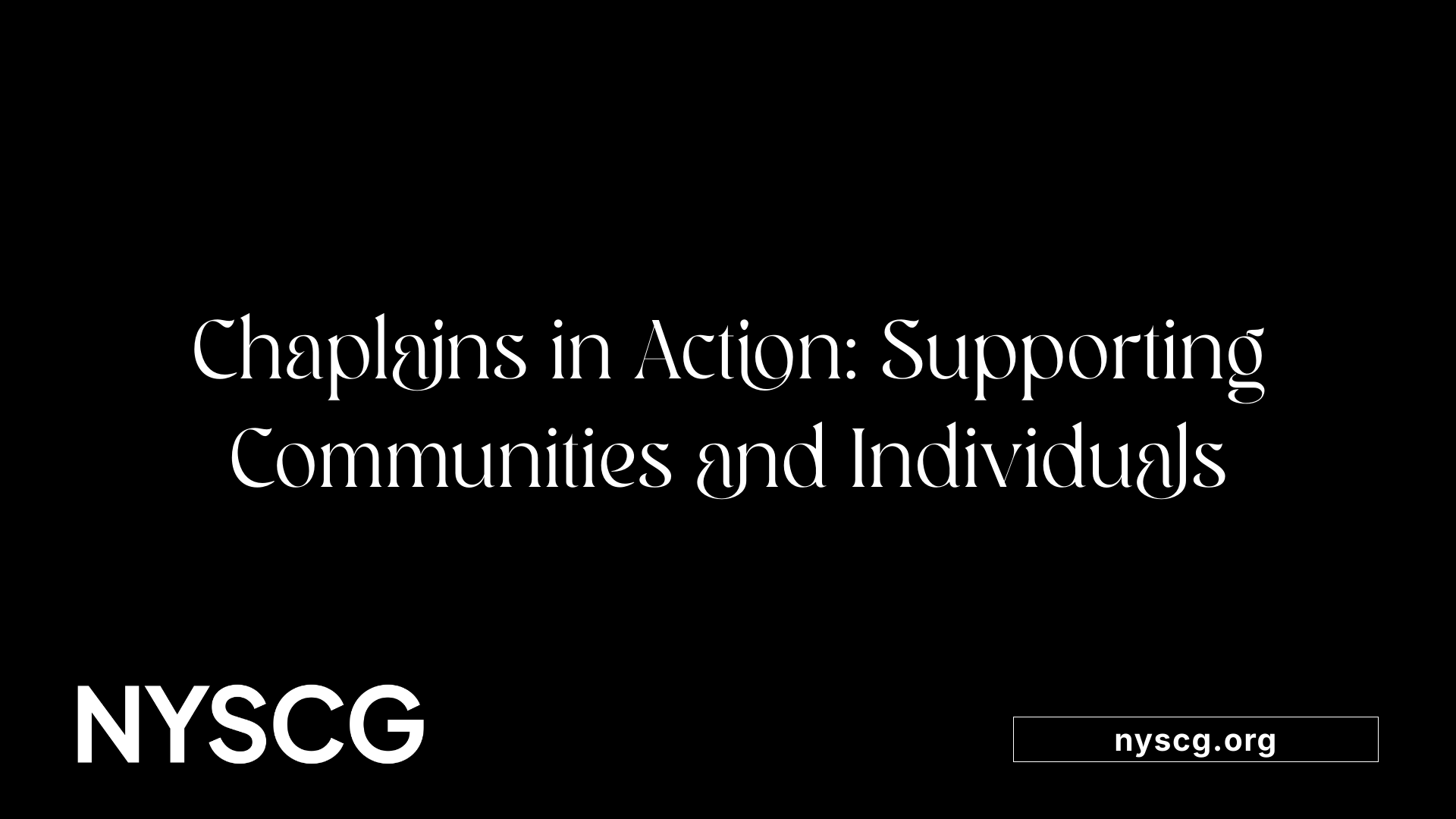 Chaplains in Action: Supporting Communities and Individuals