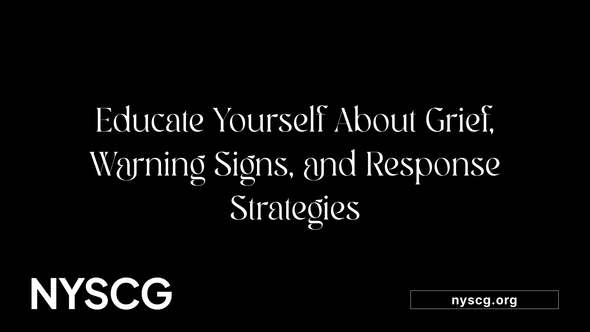 Educate Yourself About Grief, Warning Signs, and Response Strategies