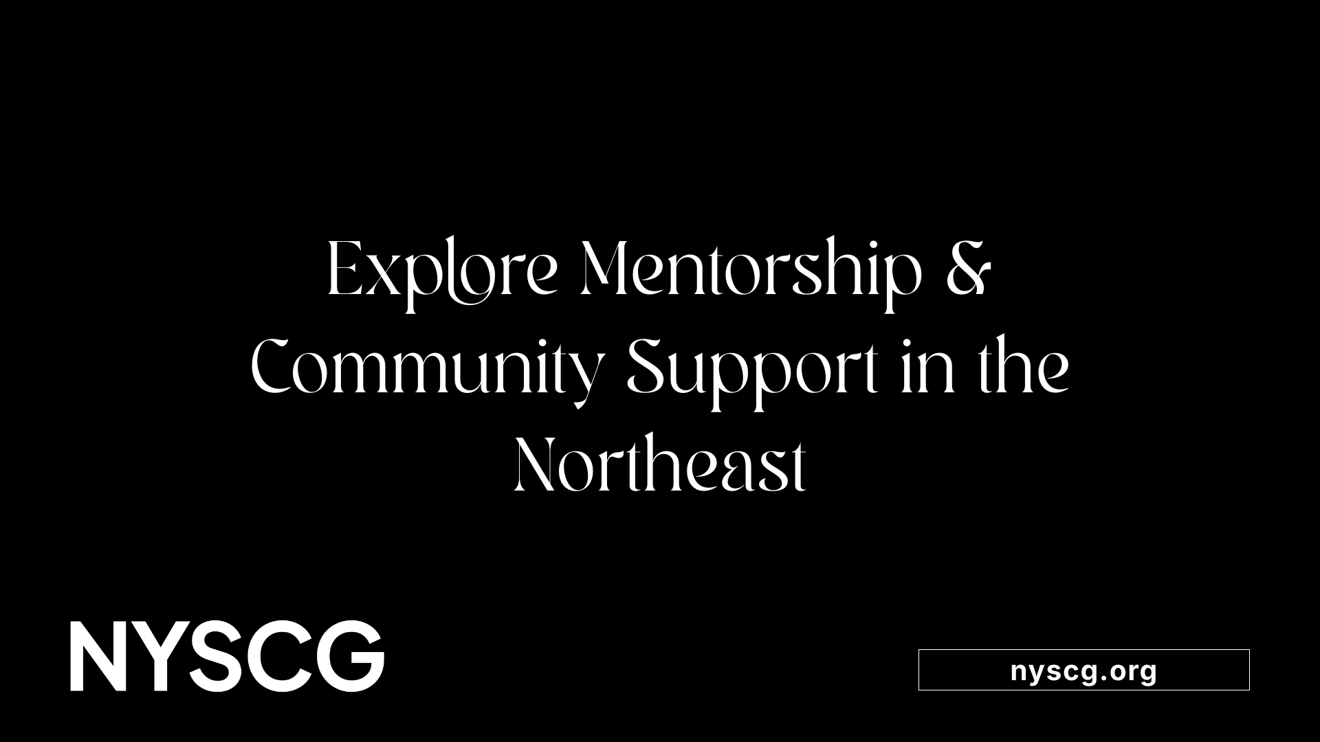 Explore Mentorship &amp; Community Support in the Northeast
