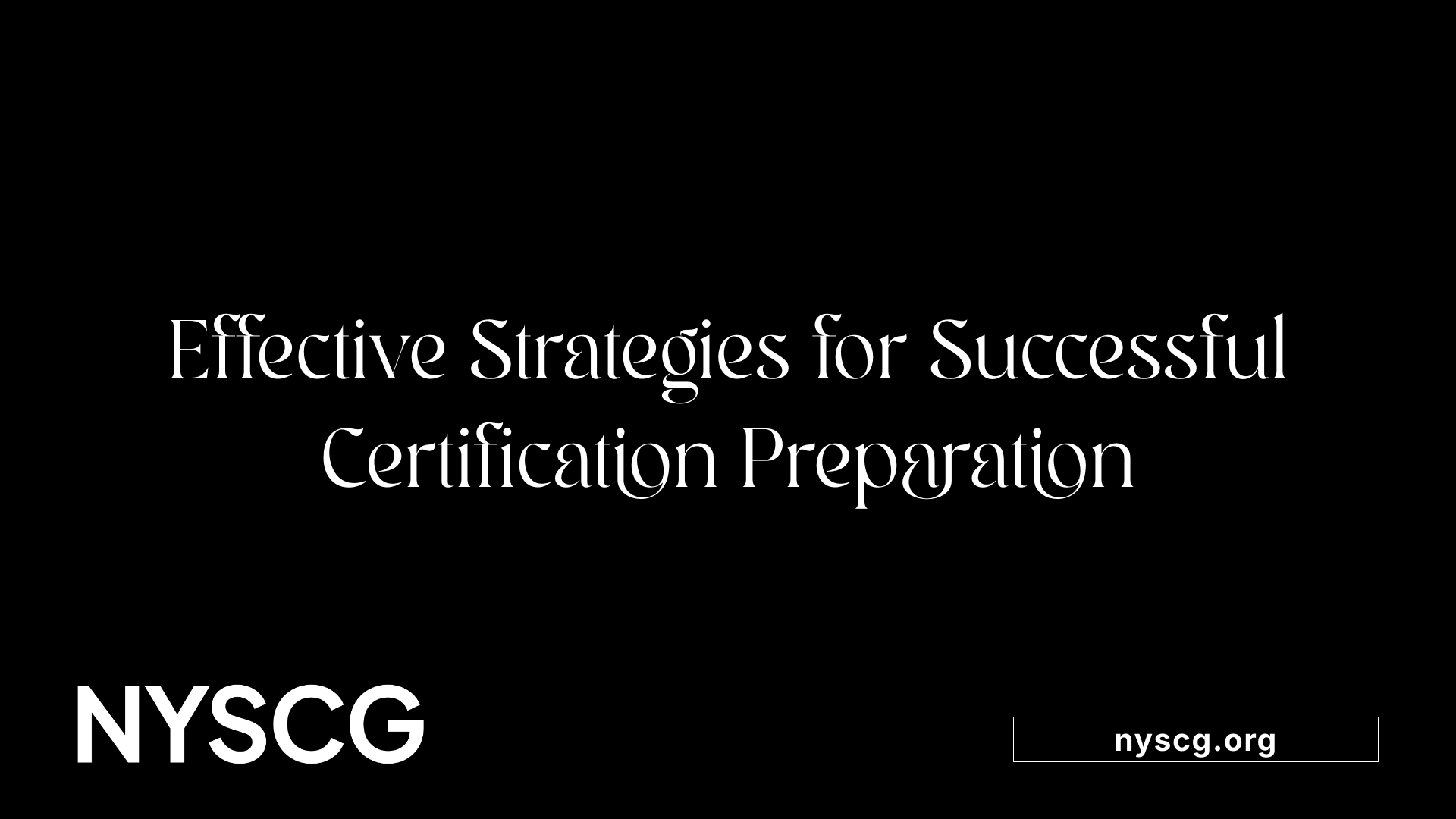 Effective Strategies for Successful Certification Preparation