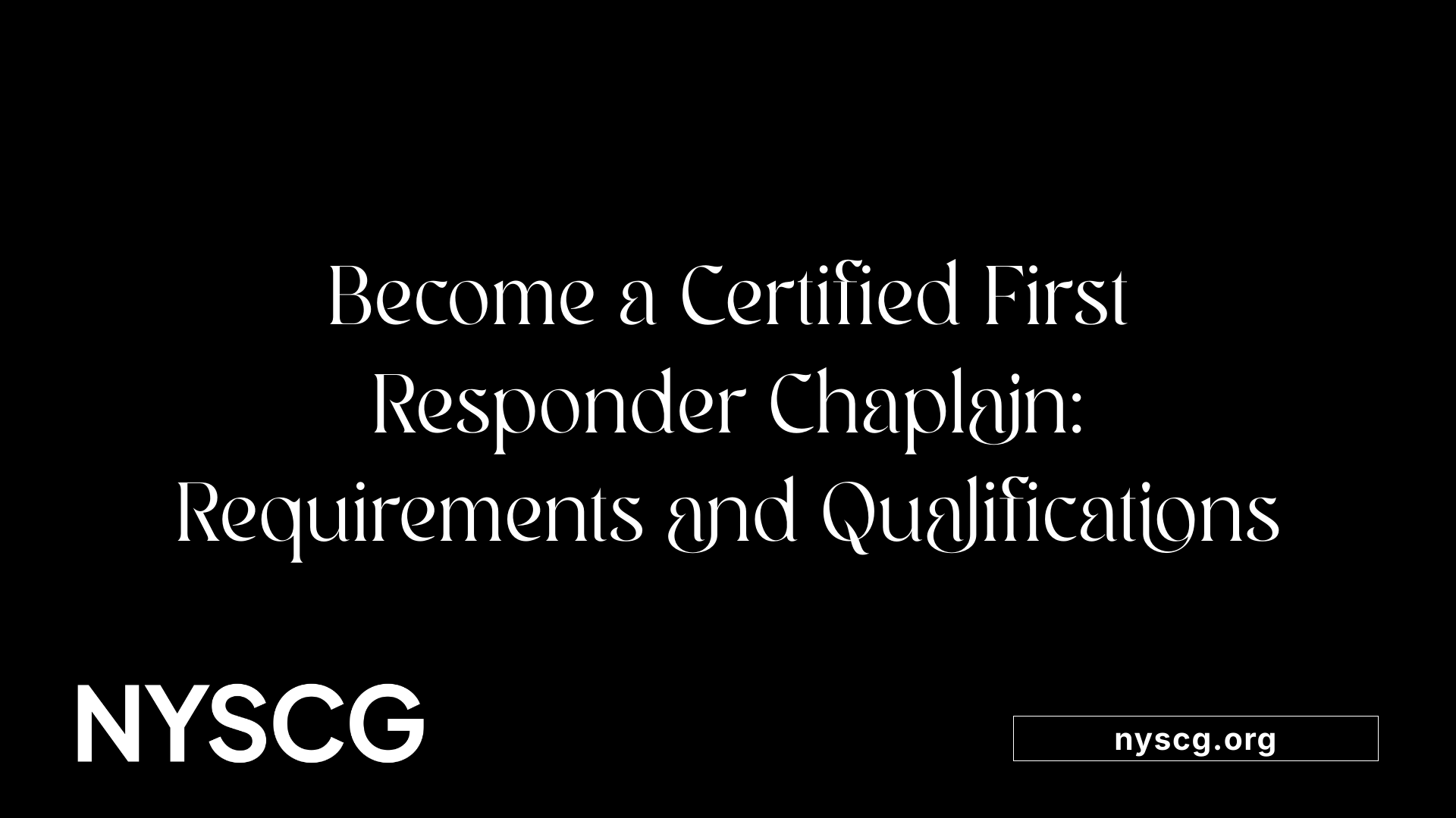 Become a Certified First Responder Chaplain: Requirements and Qualifications