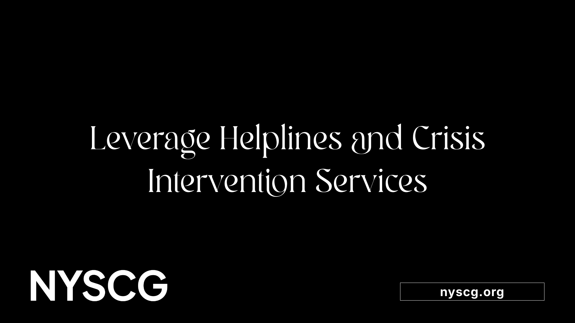 Leverage Helplines and Crisis Intervention Services