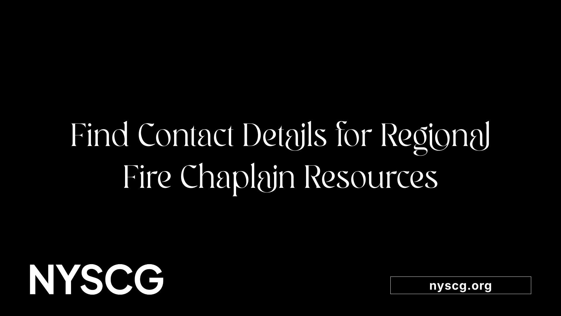 Find Contact Details for Regional Fire Chaplain Resources