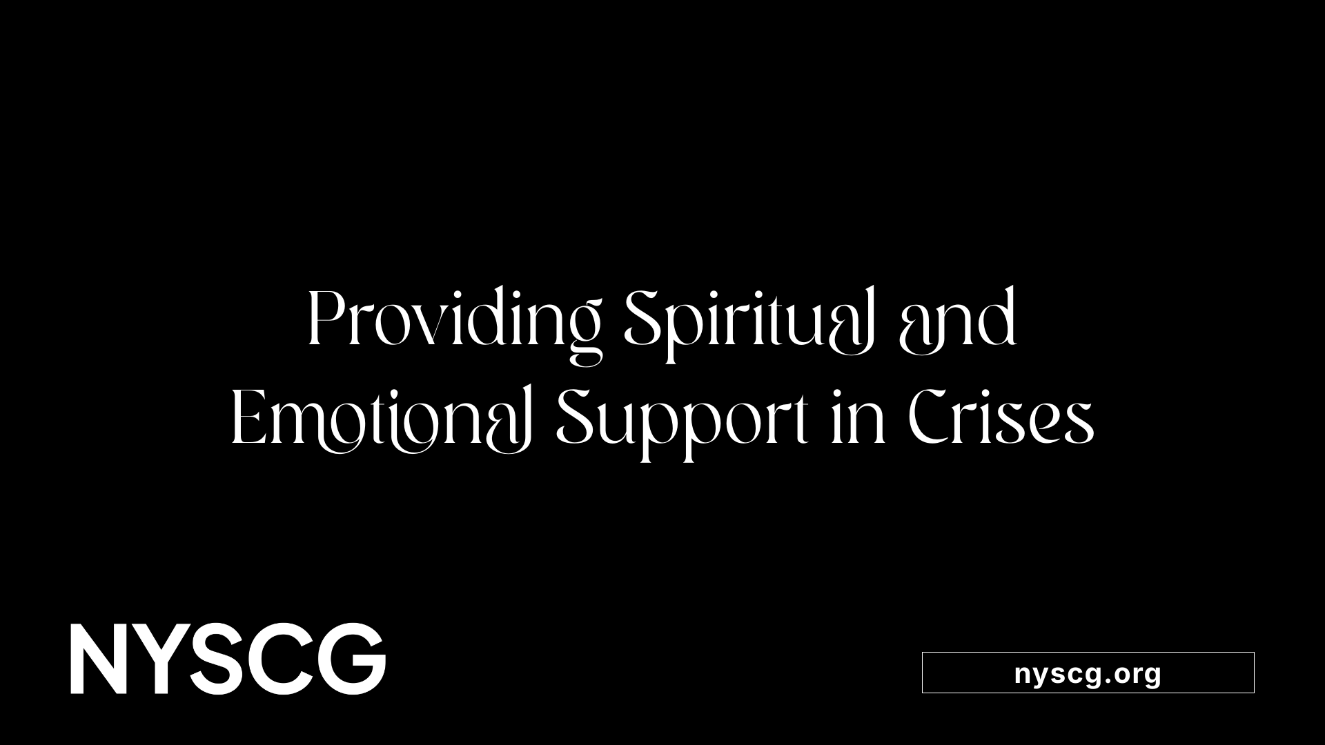Providing Spiritual and Emotional Support in Crises