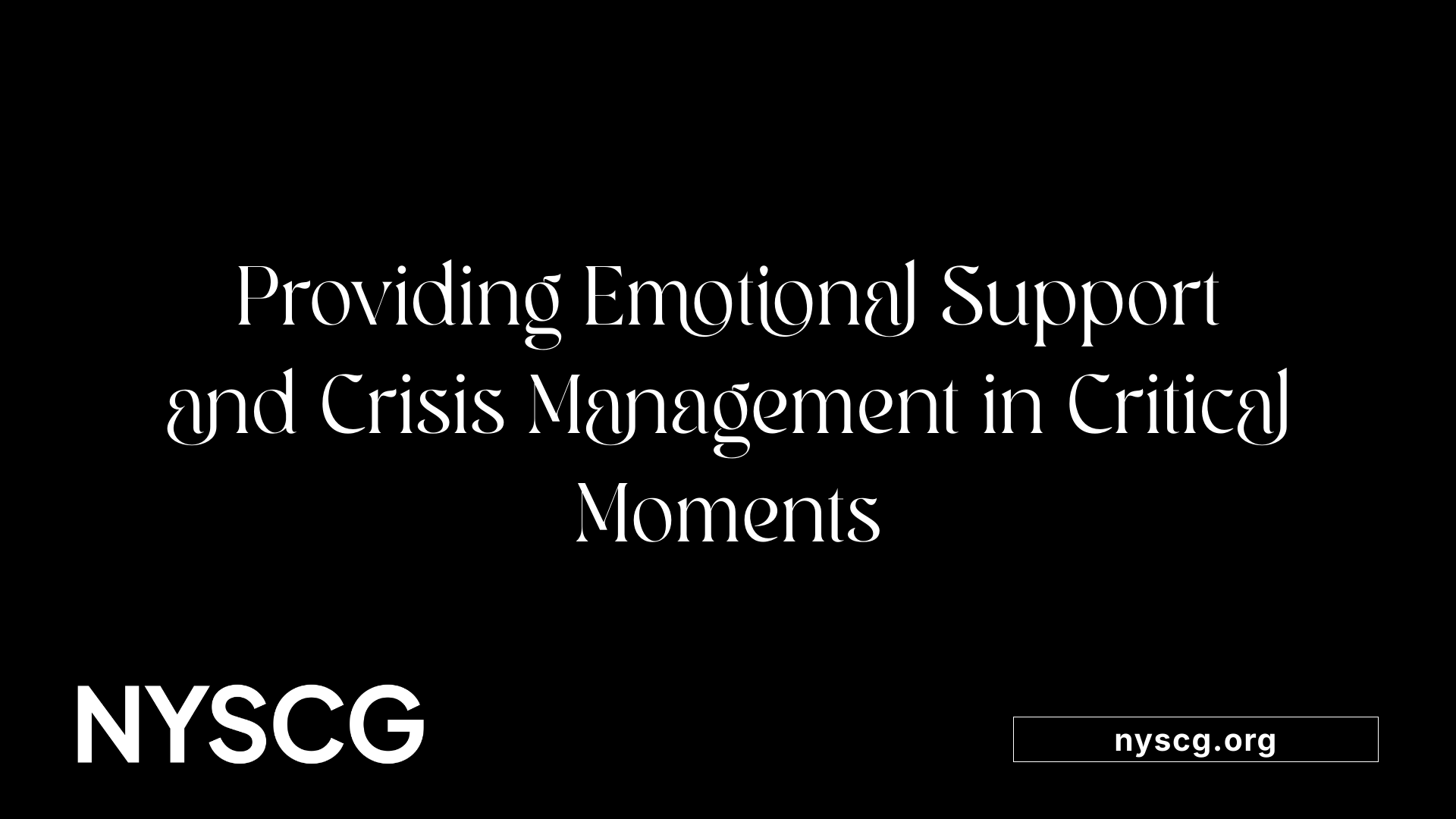 Providing Emotional Support and Crisis Management in Critical Moments