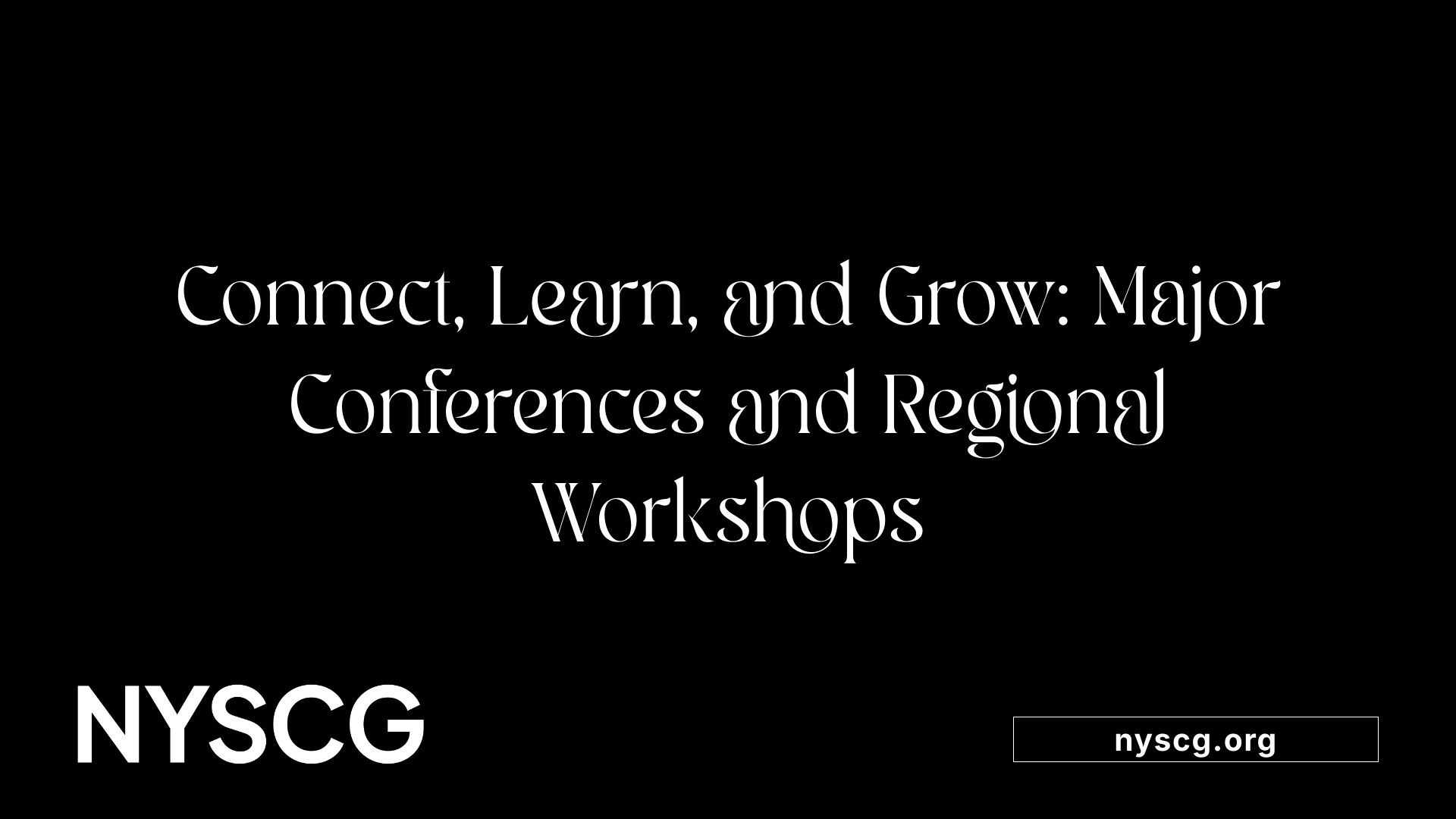 Connect, Learn, and Grow: Major Conferences and Regional Workshops