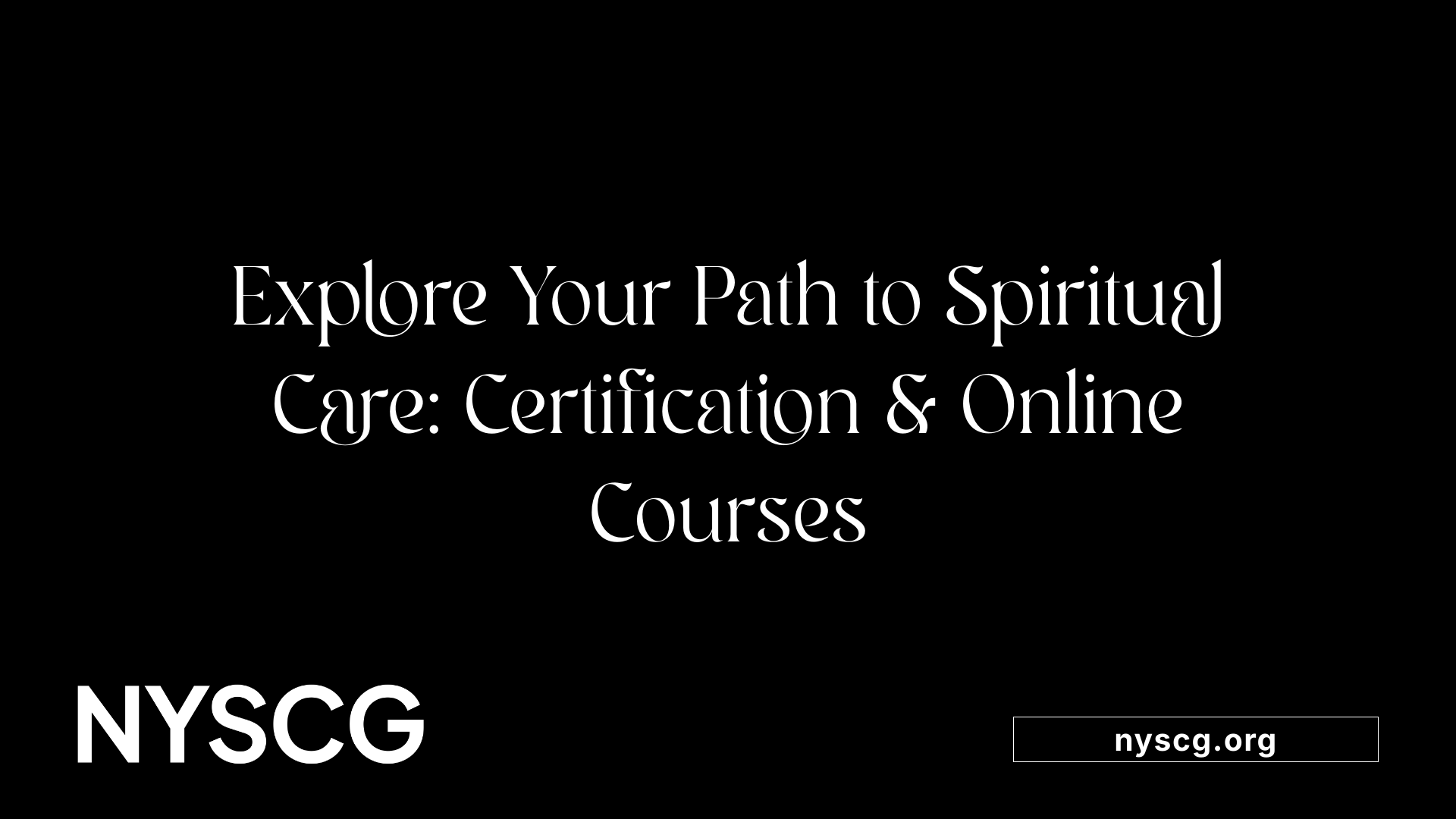 Explore Your Path to Spiritual Care: Certification &amp; Online Courses