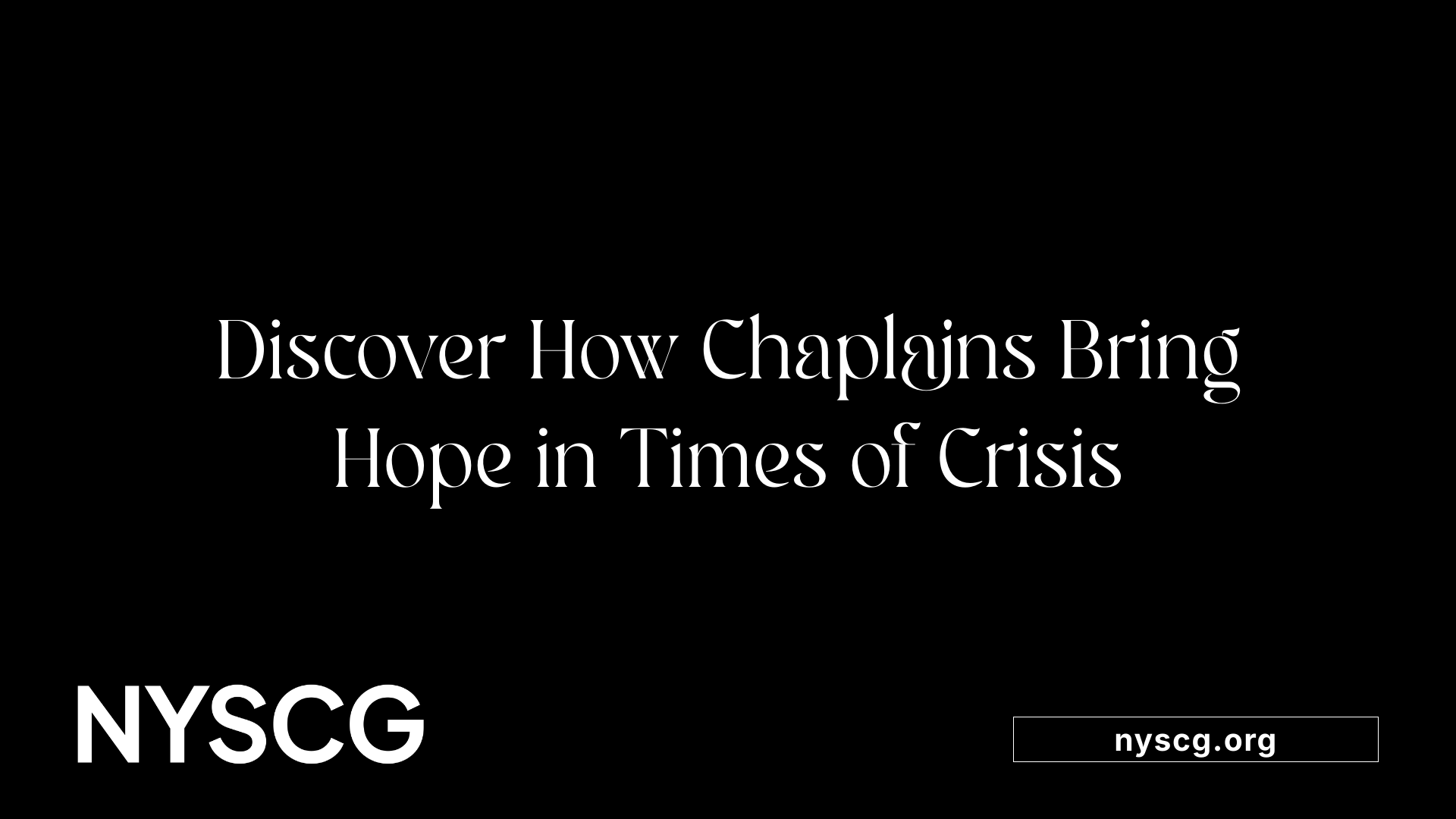 Discover How Chaplains Bring Hope in Times of Crisis