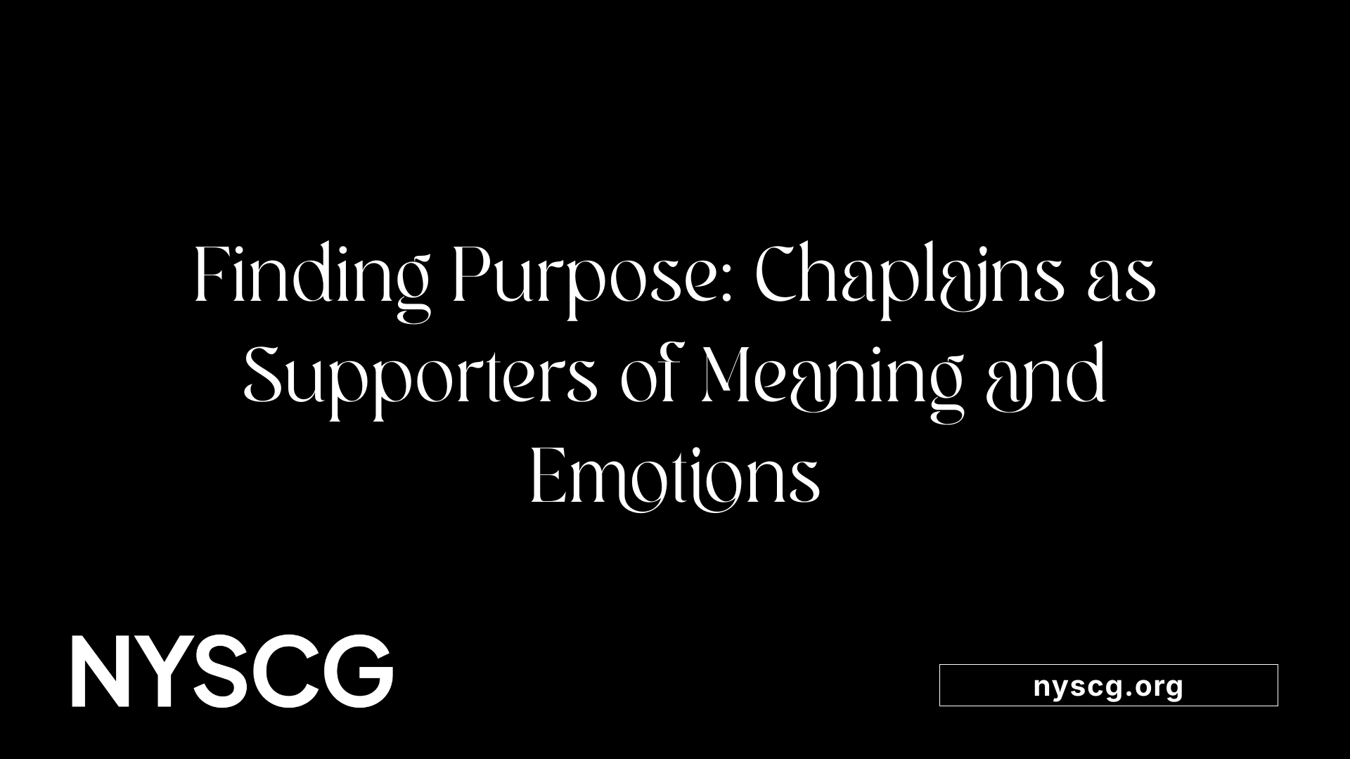 Finding Purpose: Chaplains as Supporters of Meaning and Emotions