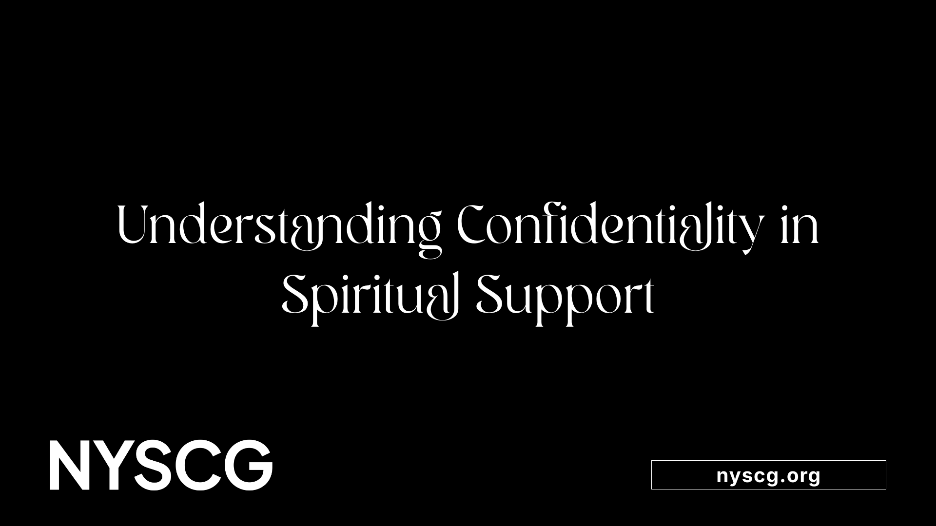 Understanding Confidentiality in Spiritual Support