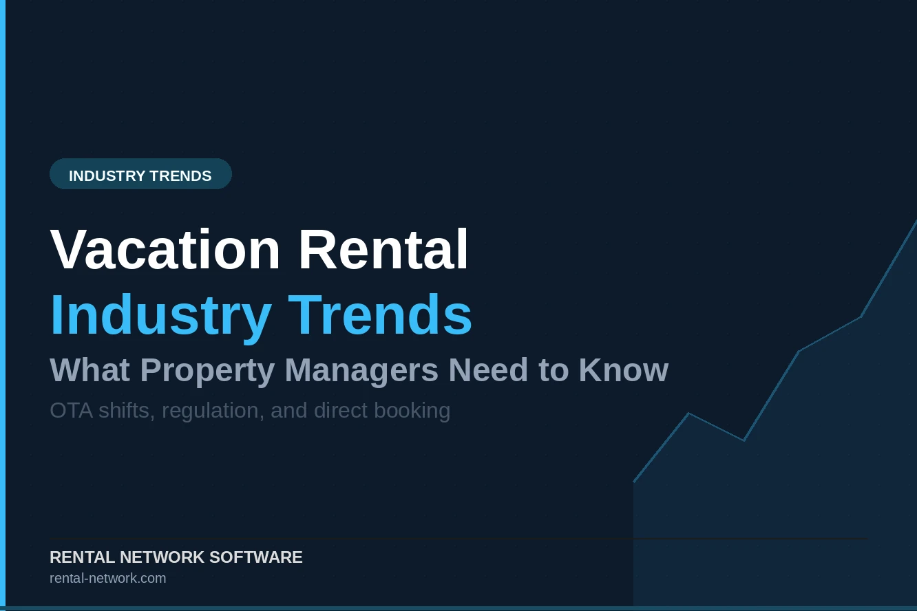 Vacation Rental Industry Trends: What Property Managers Need to Know