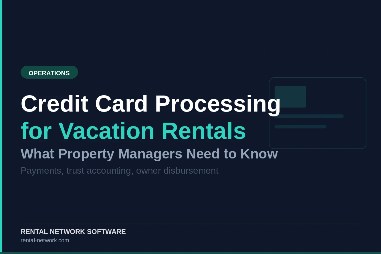 Credit Card Processing for Vacation Rentals: What Property Managers Need to Know