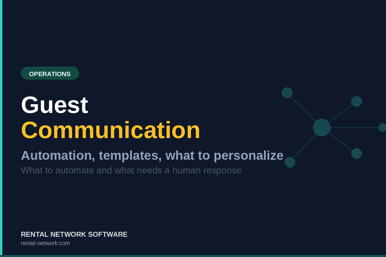 Vacation Rental Guest Communication: Automation, Templates, and What to Personalize