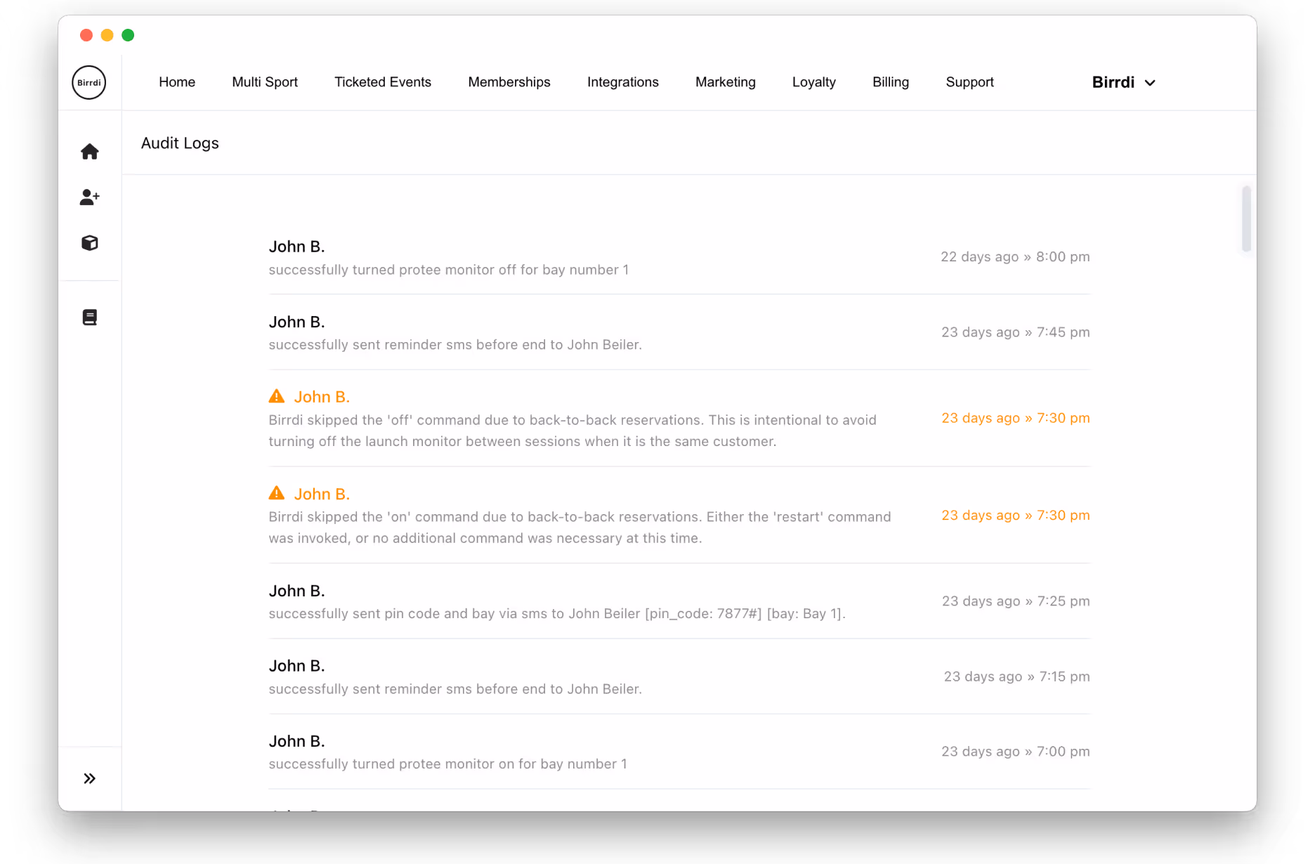 An audit log interface from a web-based platform called 'Birrdi,' displaying a chronological list of system actions involving a user named John B. Actions include sending reminder SMS messages, turning the Proteo monitor on or off for Bay 1, and sending pin codes via SMS. Two warning messages highlight skipped 'on' and 'off' commands due to back-to-back reservations. Each log entry includes a timestamp in days ago and specific times. The top menu includes navigation tabs such as Multi Sport, Ticketed Events, Memberships, Integrations, and more.