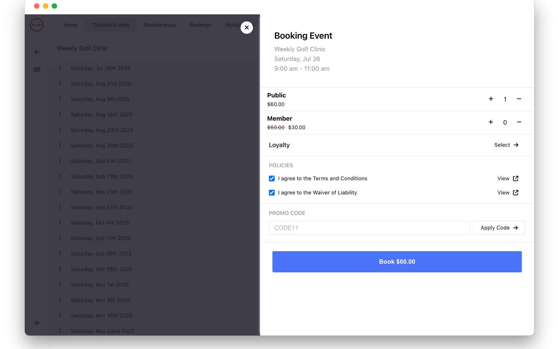 A booking screen for the 'Weekly Golf Clinic' event scheduled on Saturday, July 26 from 9:00 AM to 11:00 AM. Options include selecting number of attendees under 'Public' for $60.00 and 'Member' at a discounted price of $30.00. There's a dropdown for 'Loyalty' and checkboxes to agree to the Terms and Conditions and Waiver of Liability. A field is available to enter a promo code, and a blue button at the bottom reads 'Book $60.00.' The event list is partially visible on the left side of the screen.